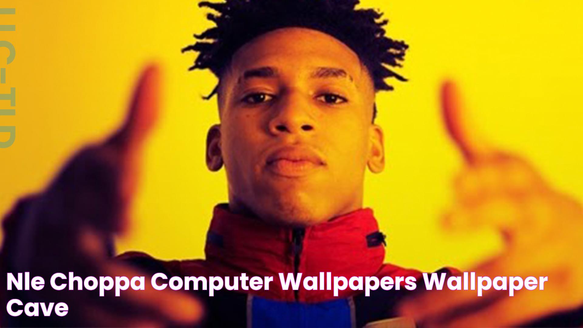 NLE Choppa Computer Wallpapers Wallpaper Cave