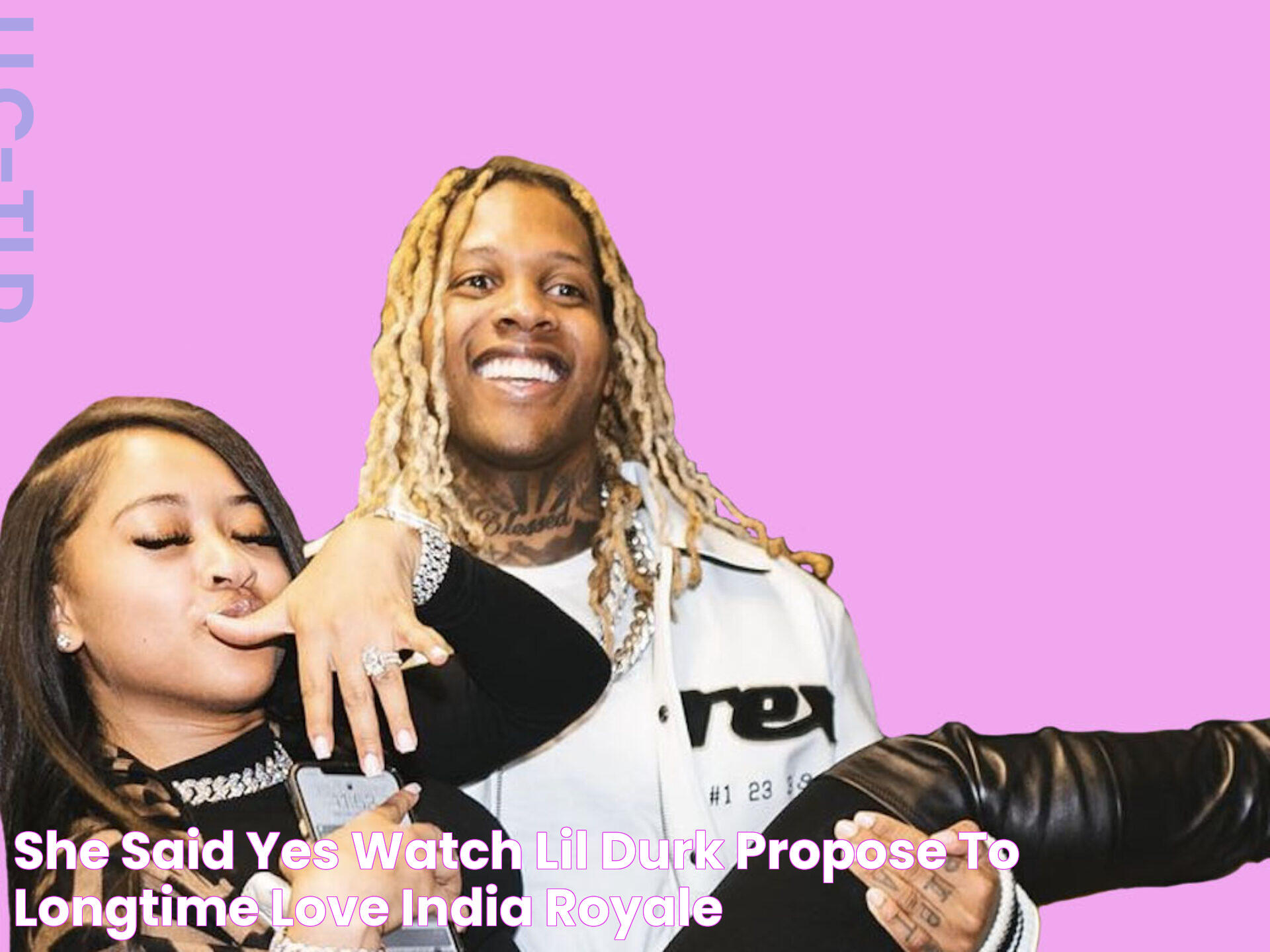 She Said Yes! Watch Lil Durk Propose To Longtime Love India Royale