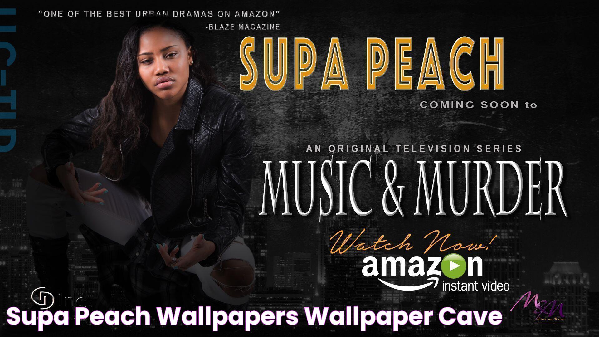 All About Supa Peach: Rising Star And Multifaceted Talent