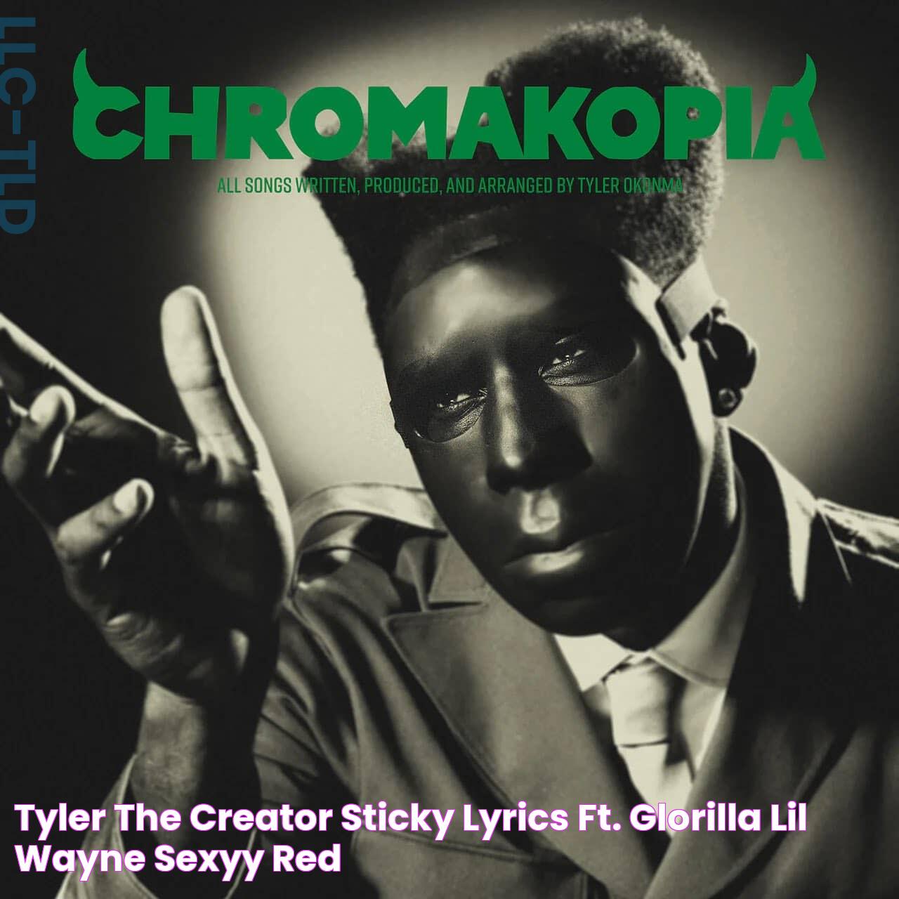 Tyler, The Creator Sticky Lyrics (Ft. GloRilla, Lil Wayne & Sexyy Red)