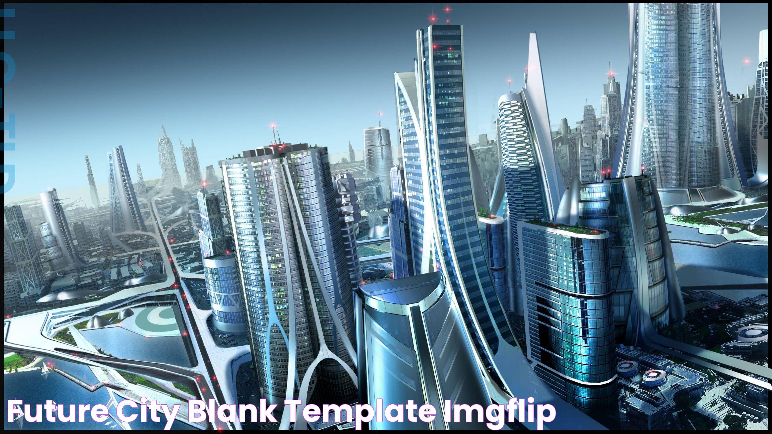 future city Blank Template Imgflip