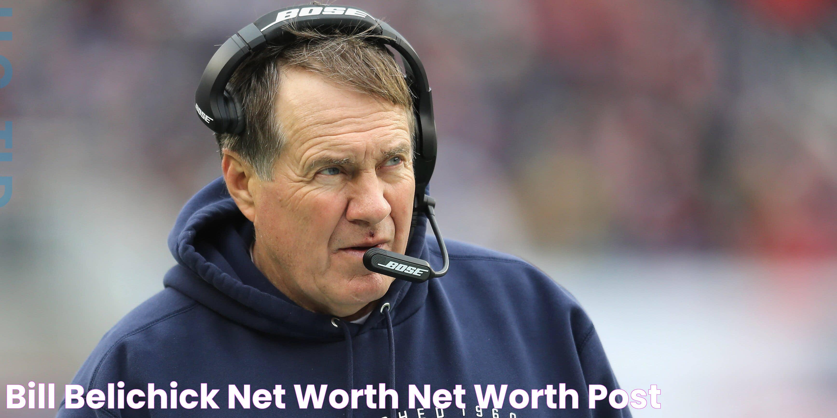 Bill Belichick Net Worth: Understanding The Financial Gains Of A Legendary NFL Coach