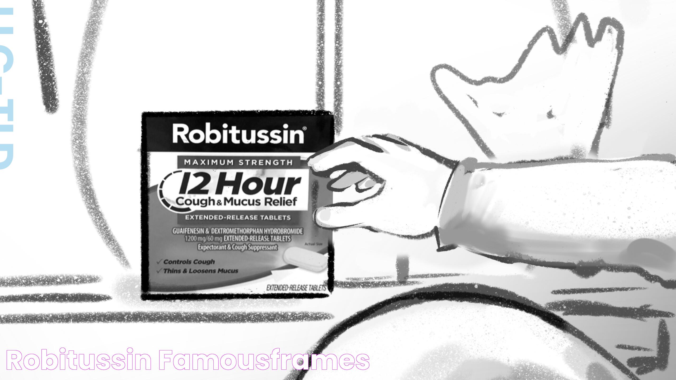 Robitussin FamousFrames