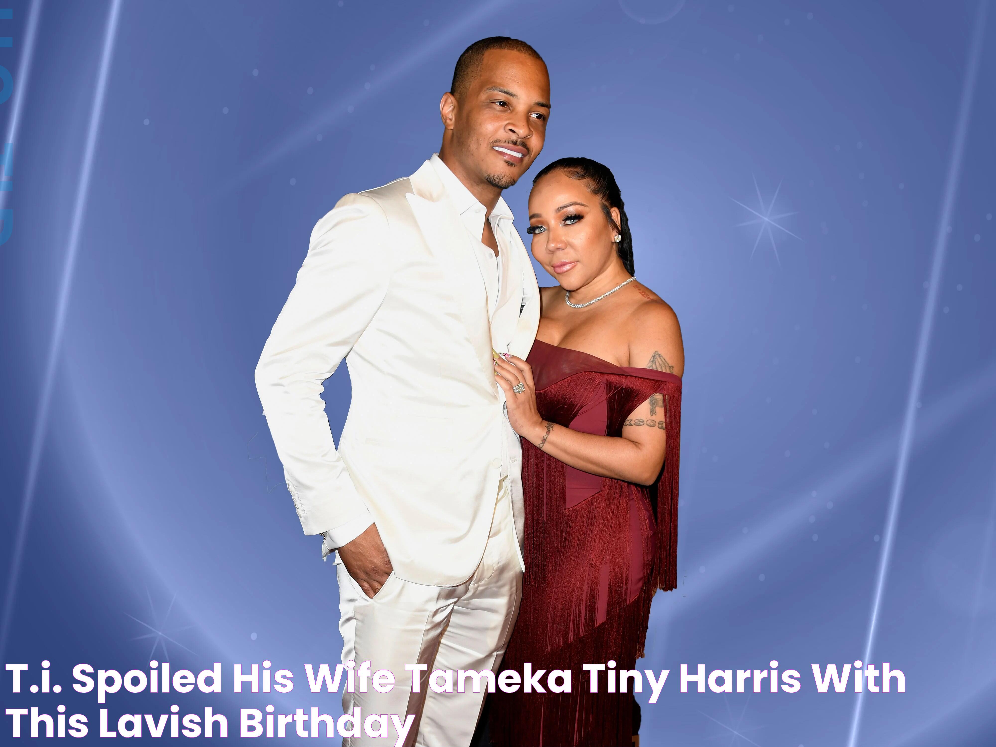 T.I. Spoiled His Wife Tameka 'Tiny' Harris With This Lavish Birthday