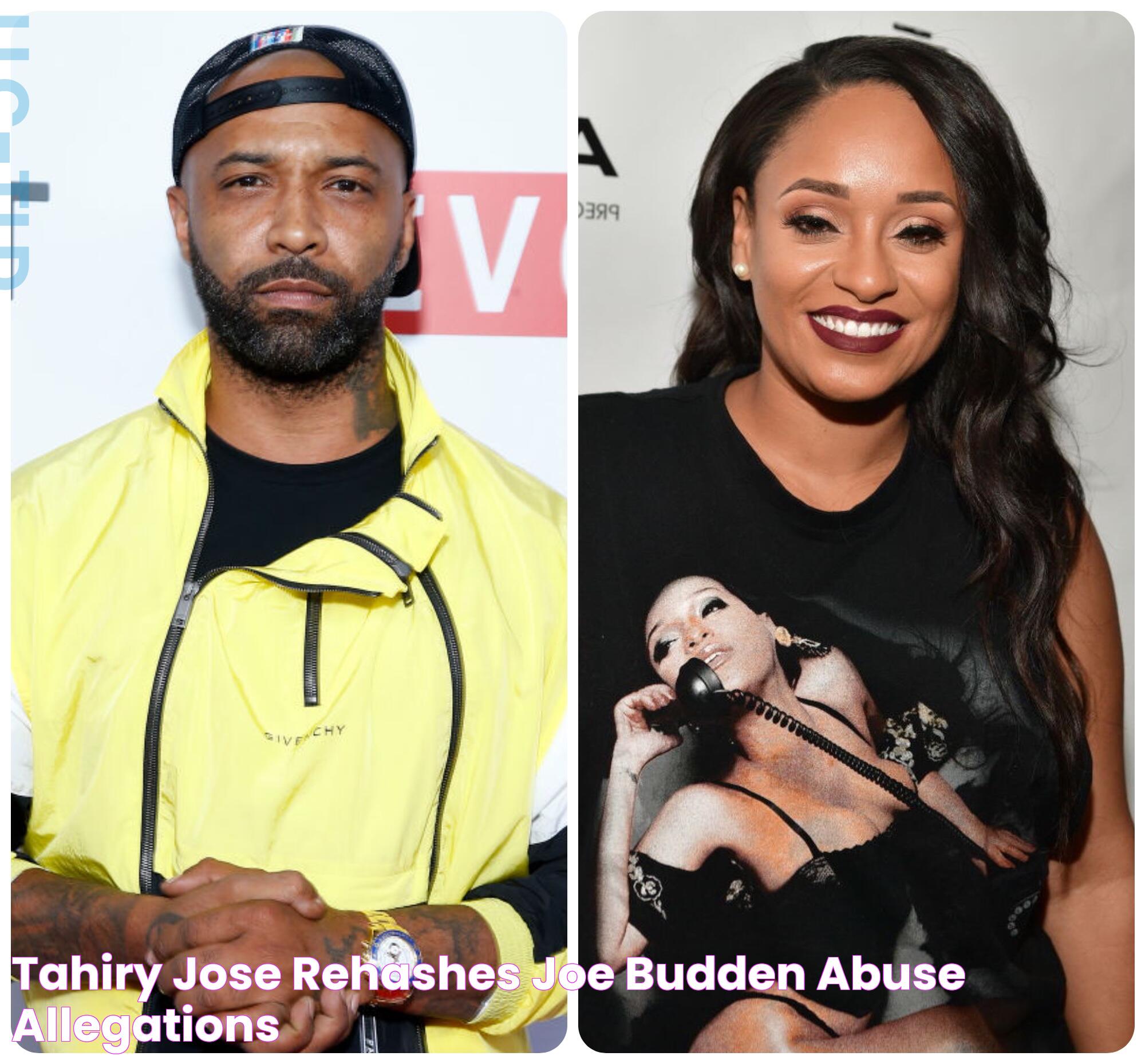 Tahiry Jose Rehashes Joe Budden Abuse Allegations