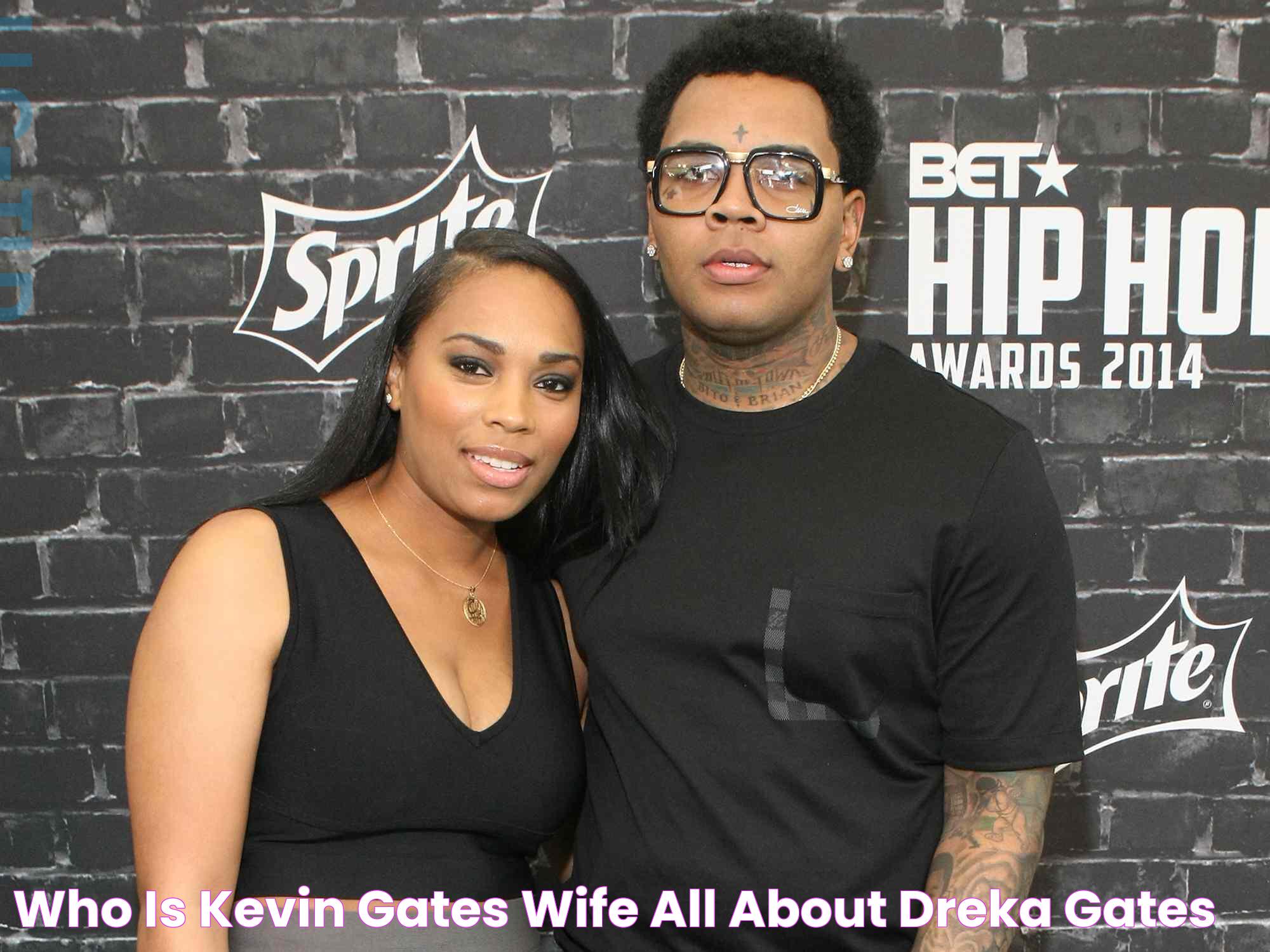 Who Is Kevin Gates' Wife? All About Dreka Gates