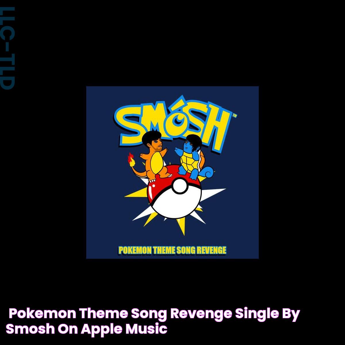 ‎Pokemon Theme Song Revenge Single by Smosh on Apple Music