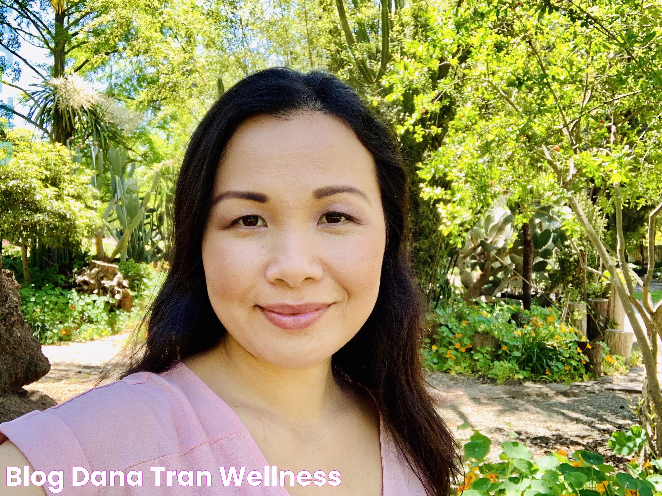 Blog Dana Tran Wellness