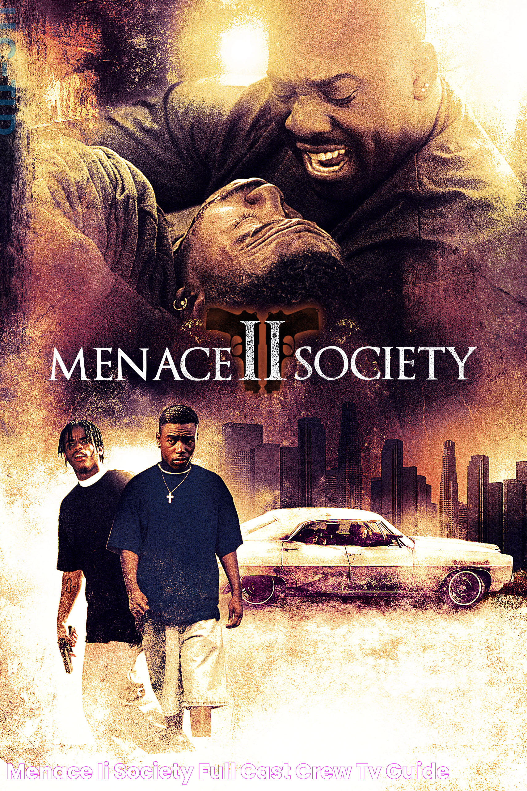 Menace II Society Full Cast & Crew TV Guide