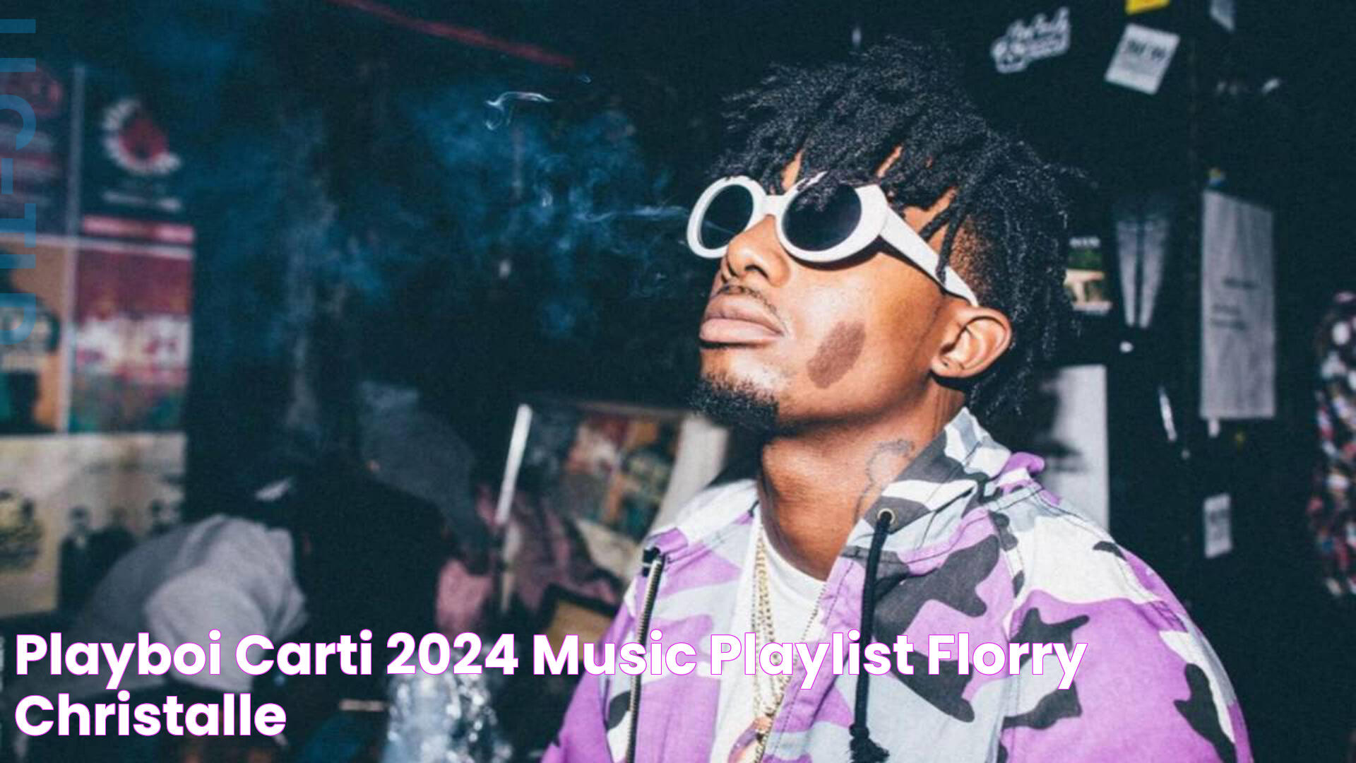 Playboi Carti 2024 Music Playlist Florry Christalle