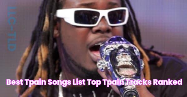 Ultimate Guide To T-Pain Songs List: A Melodic Journey