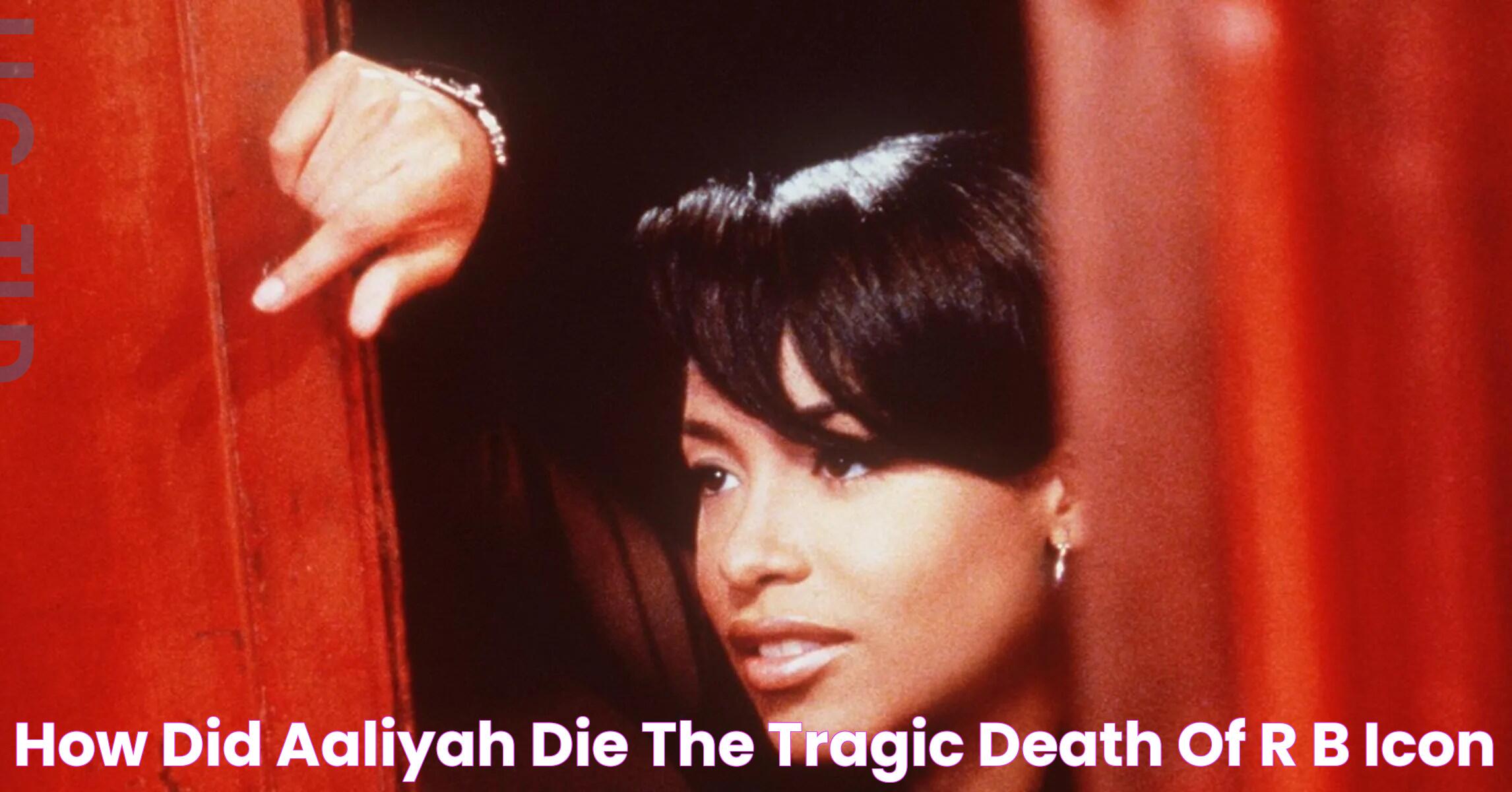 The Untold Story: When Did Aaliyah Die And Her Impact On Music