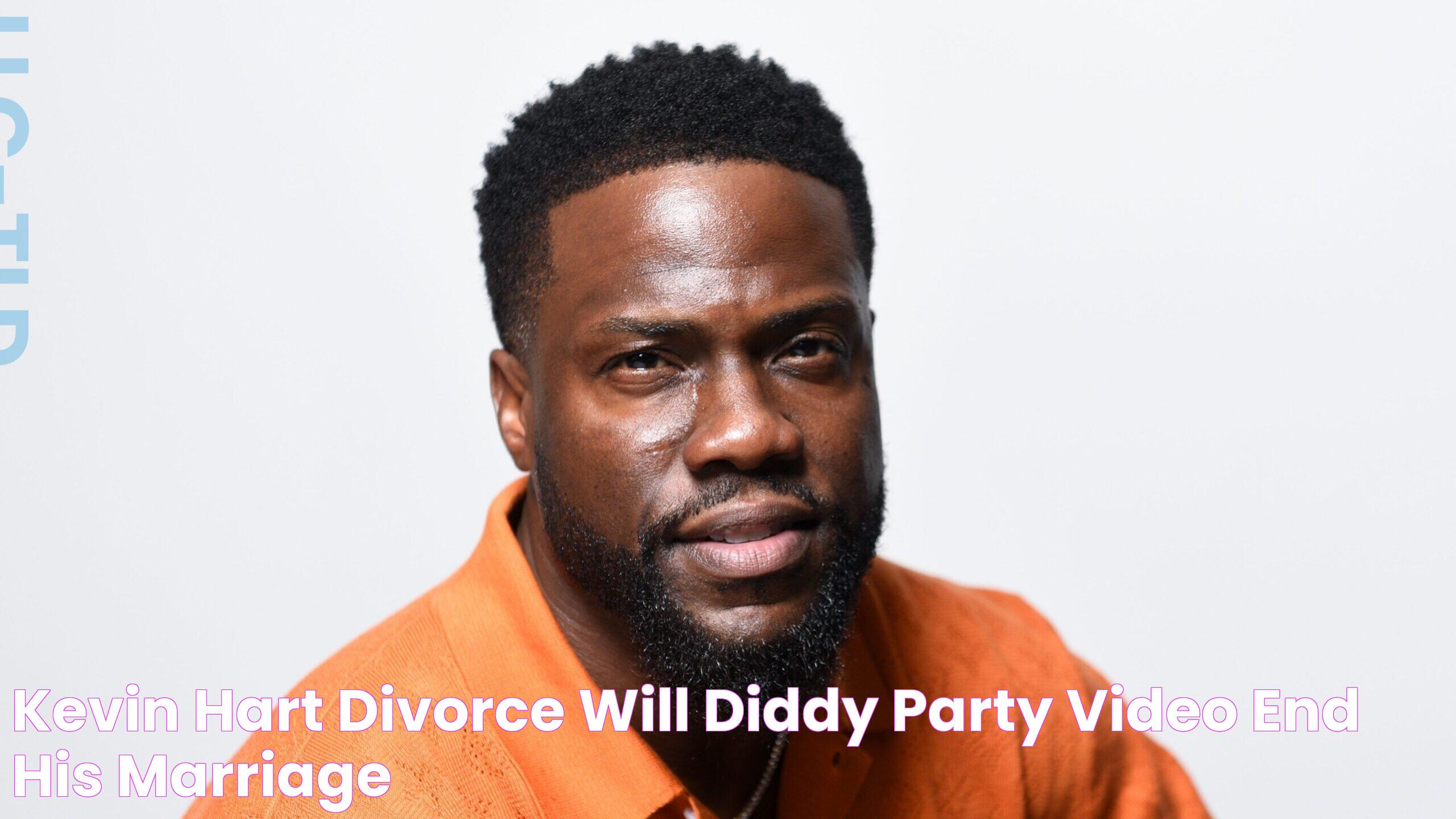 Kevin Hart Divorce Will Diddy Party Video End His Marriage?