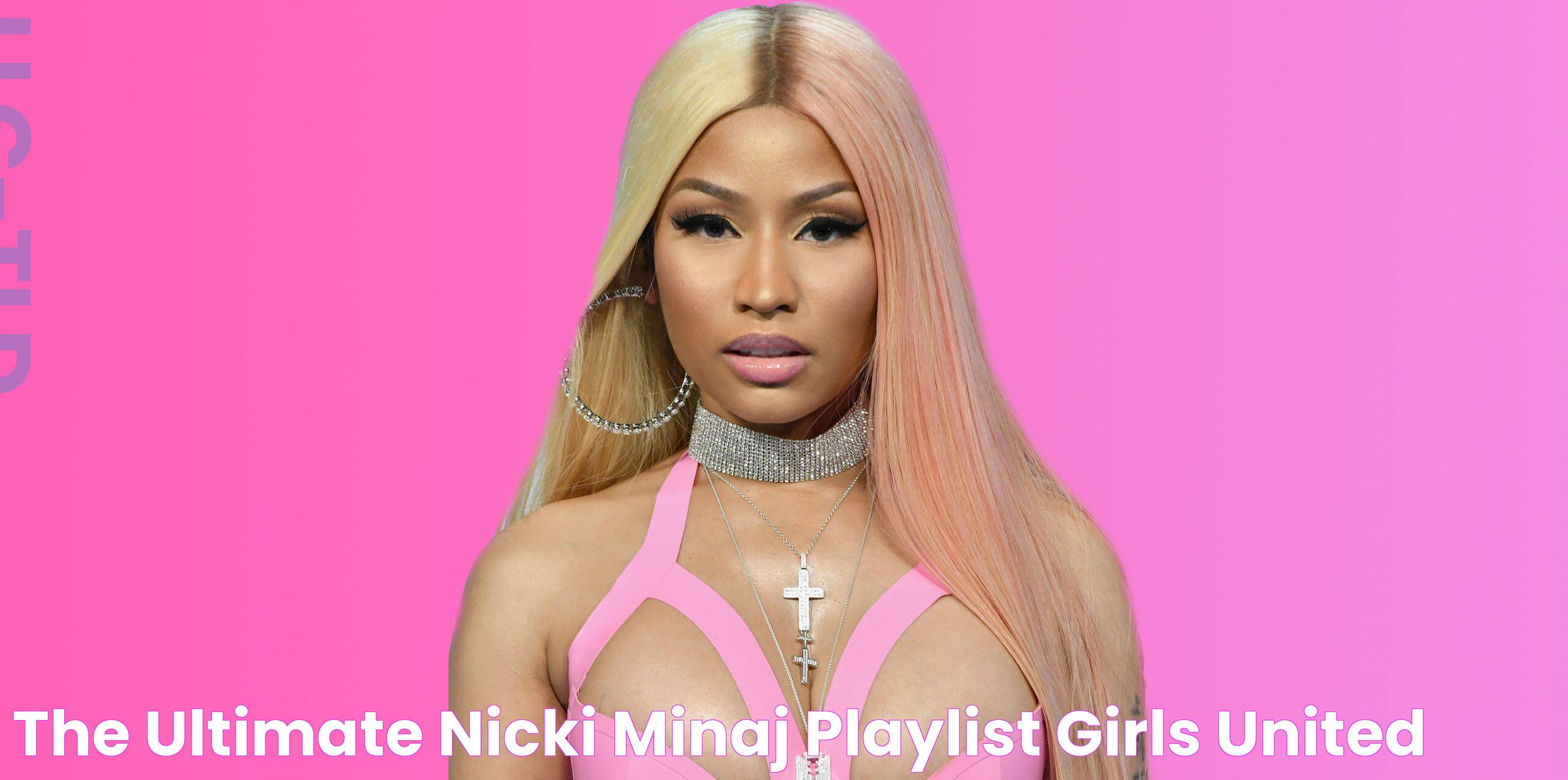 The Ultimate Nicki Minaj Playlist Girls United