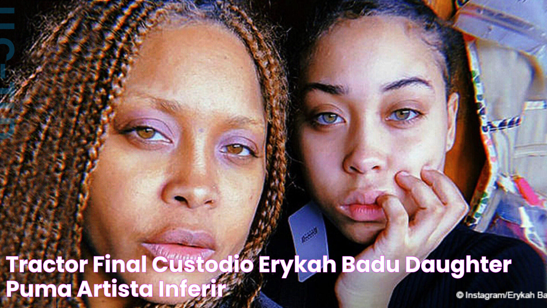 Tractor Final Custodio erykah badu daughter puma Artista Inferir