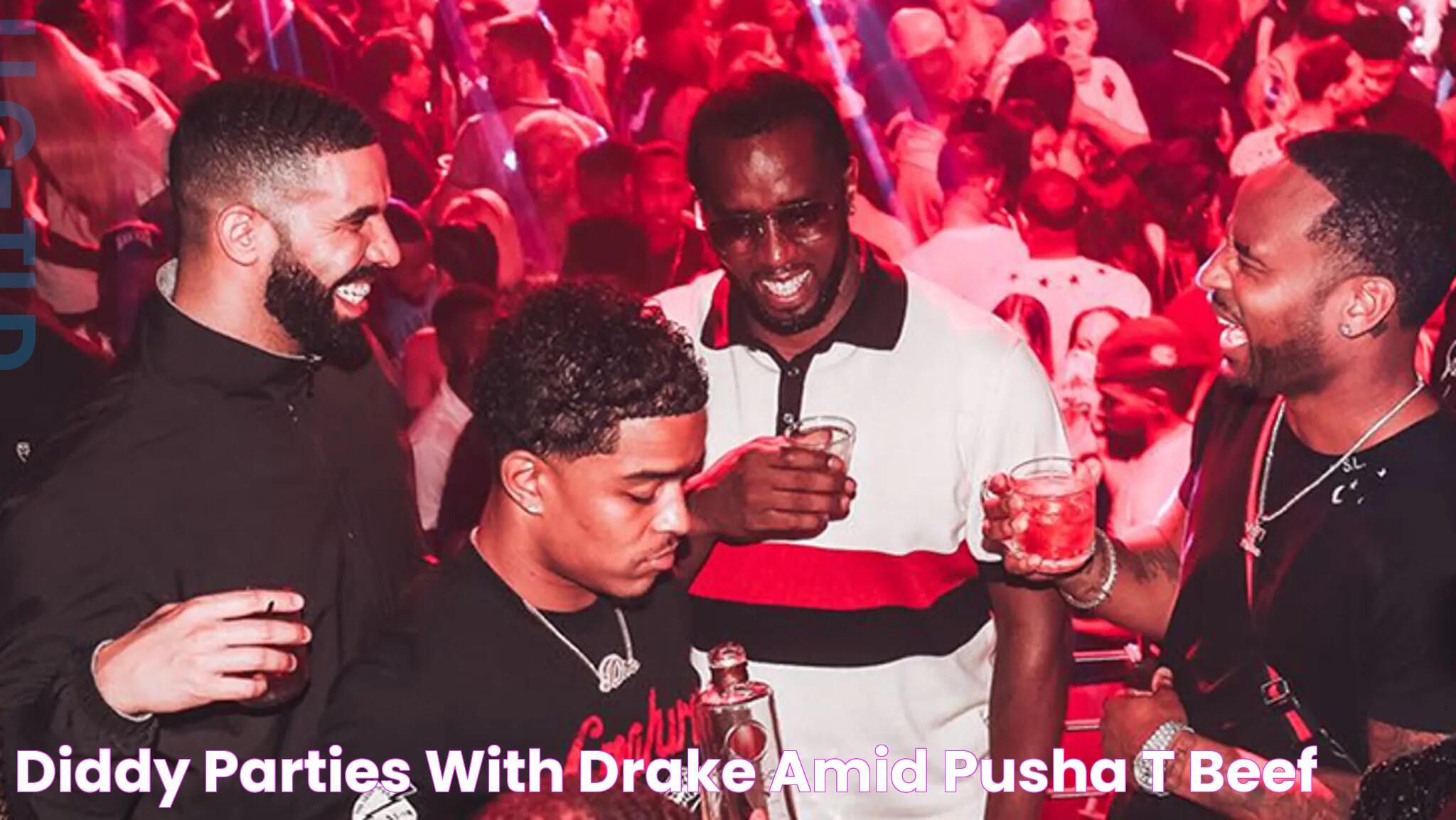 Diddy Parties With Drake Amid Pusha T Beef