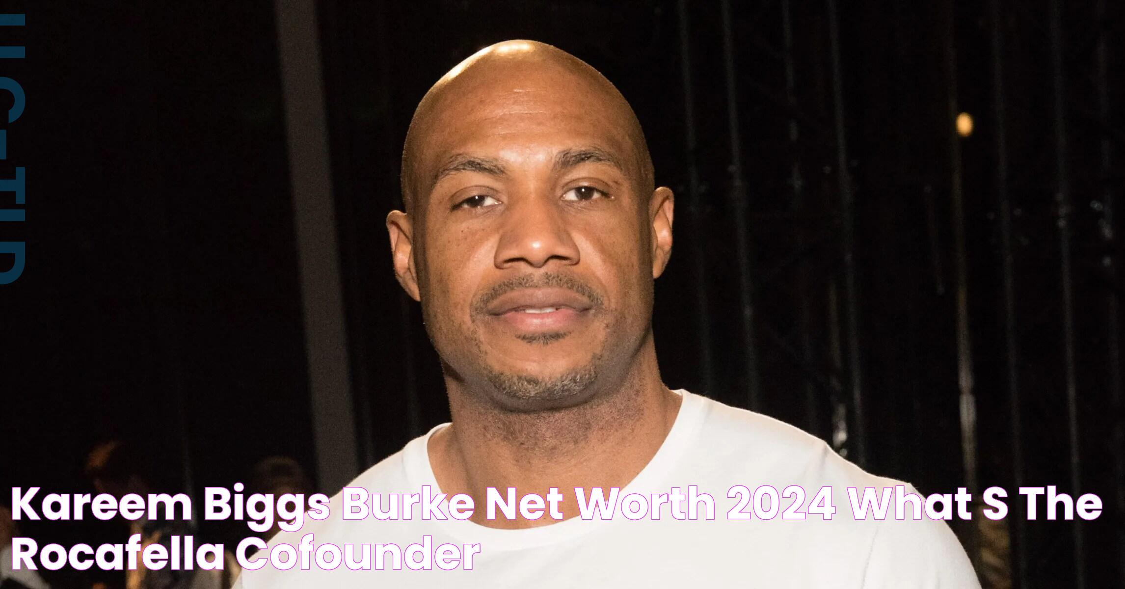 Kareem "Biggs" Burke Net Worth 2024 What's The RocAFella CoFounder