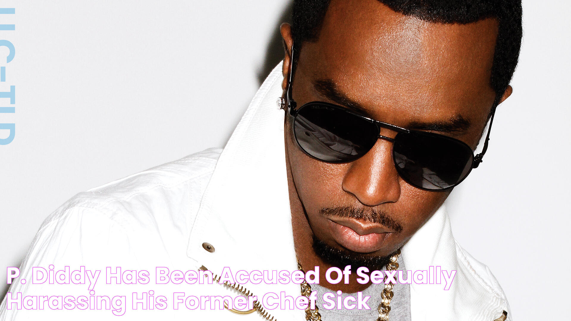 P. Diddy Has Been Accused Of Sexually Harassing His Former Chef Sick