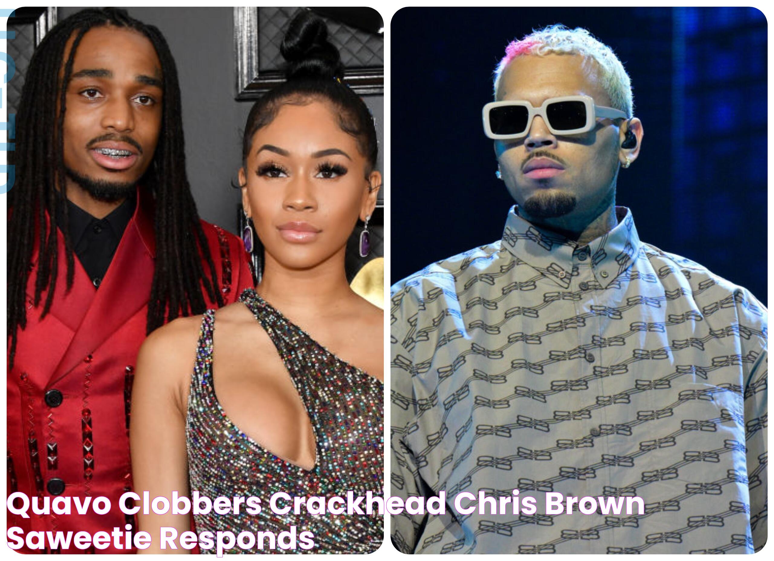 Quavo Clobbers ‘Crackhead’ Chris Brown, Saweetie Responds