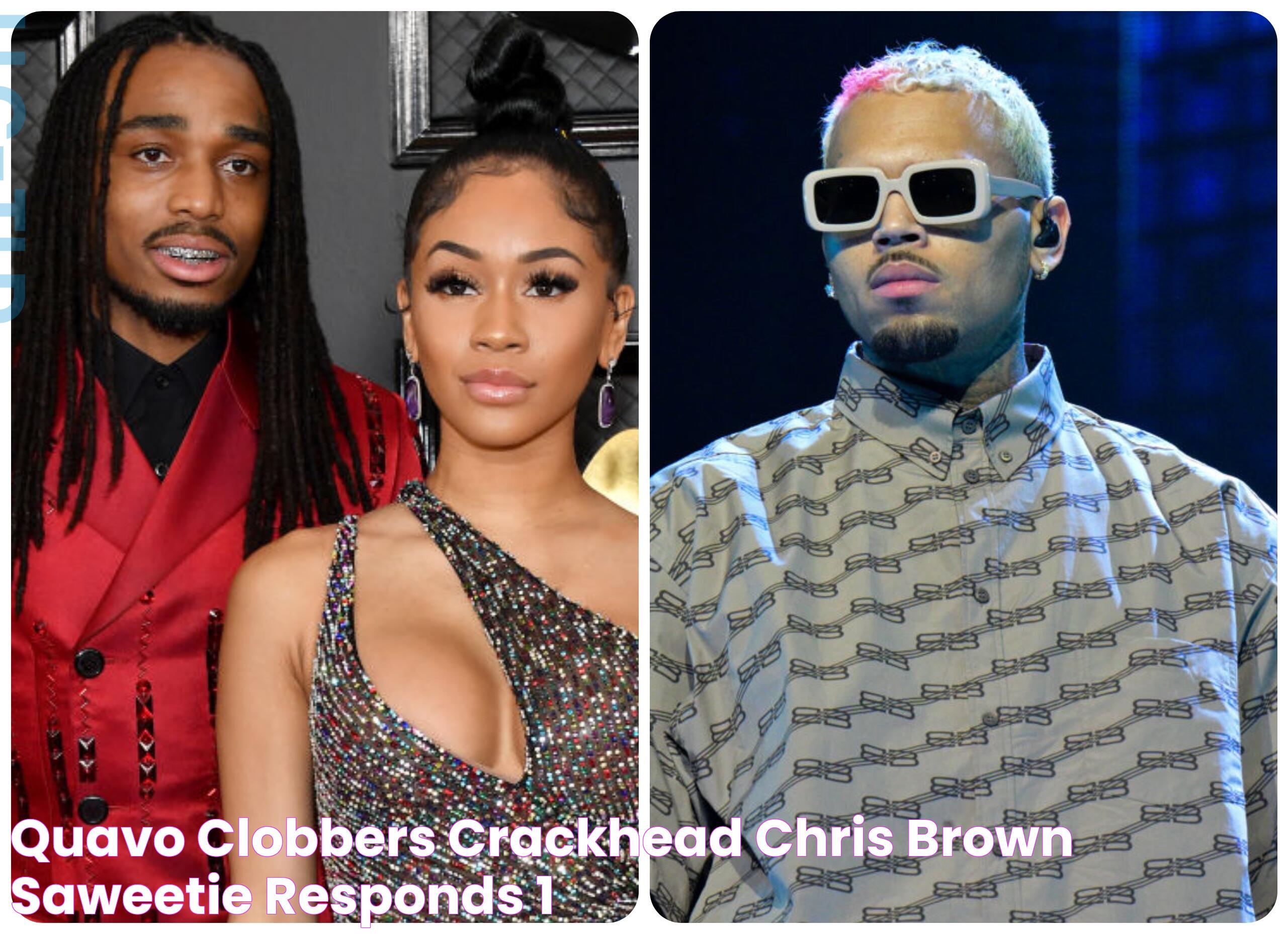 Quavo Clobbers ‘Crackhead’ Chris Brown, Saweetie Responds