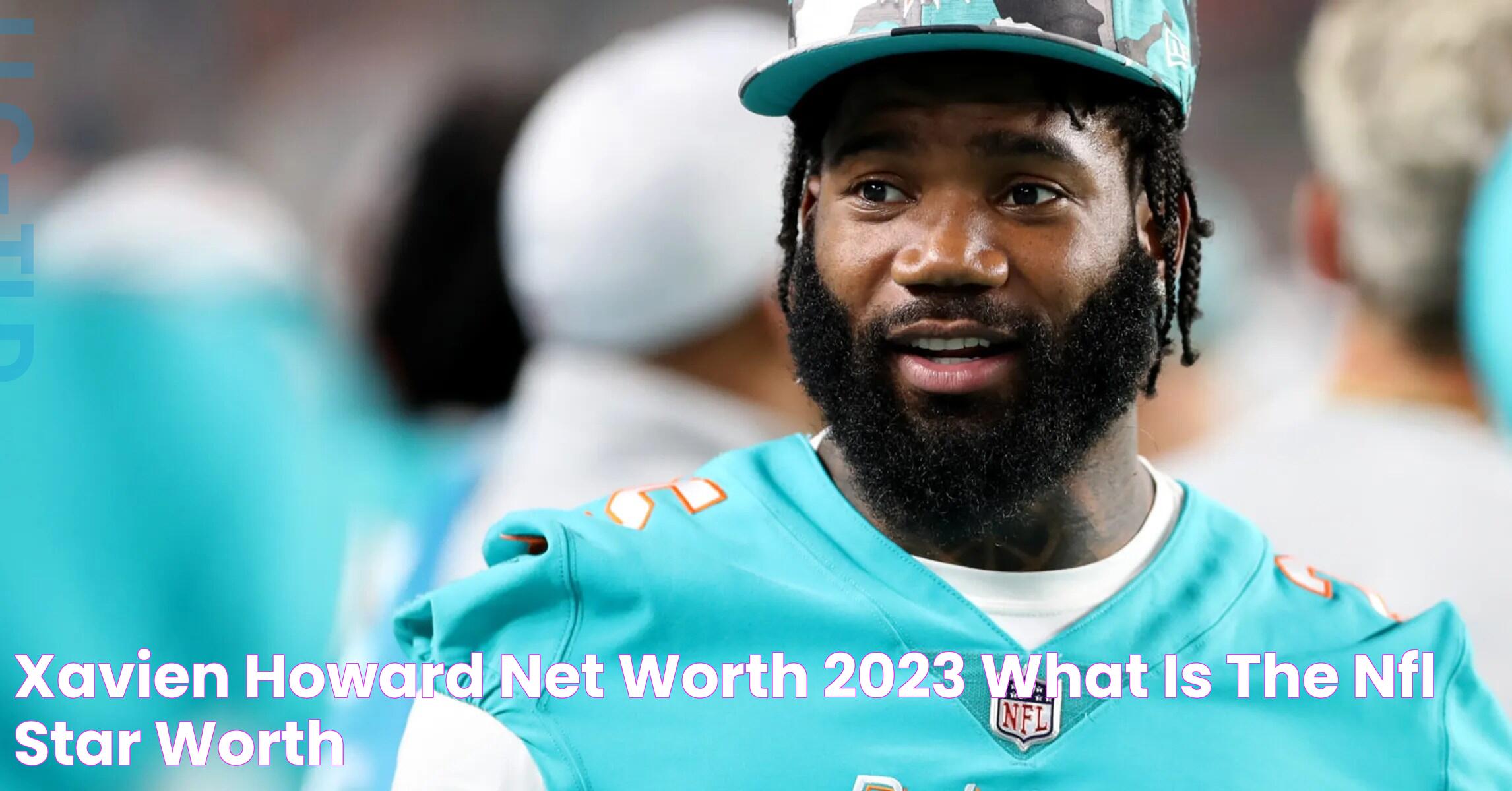 Xavien Howard Net Worth: An In-Depth Analysis Of His Success