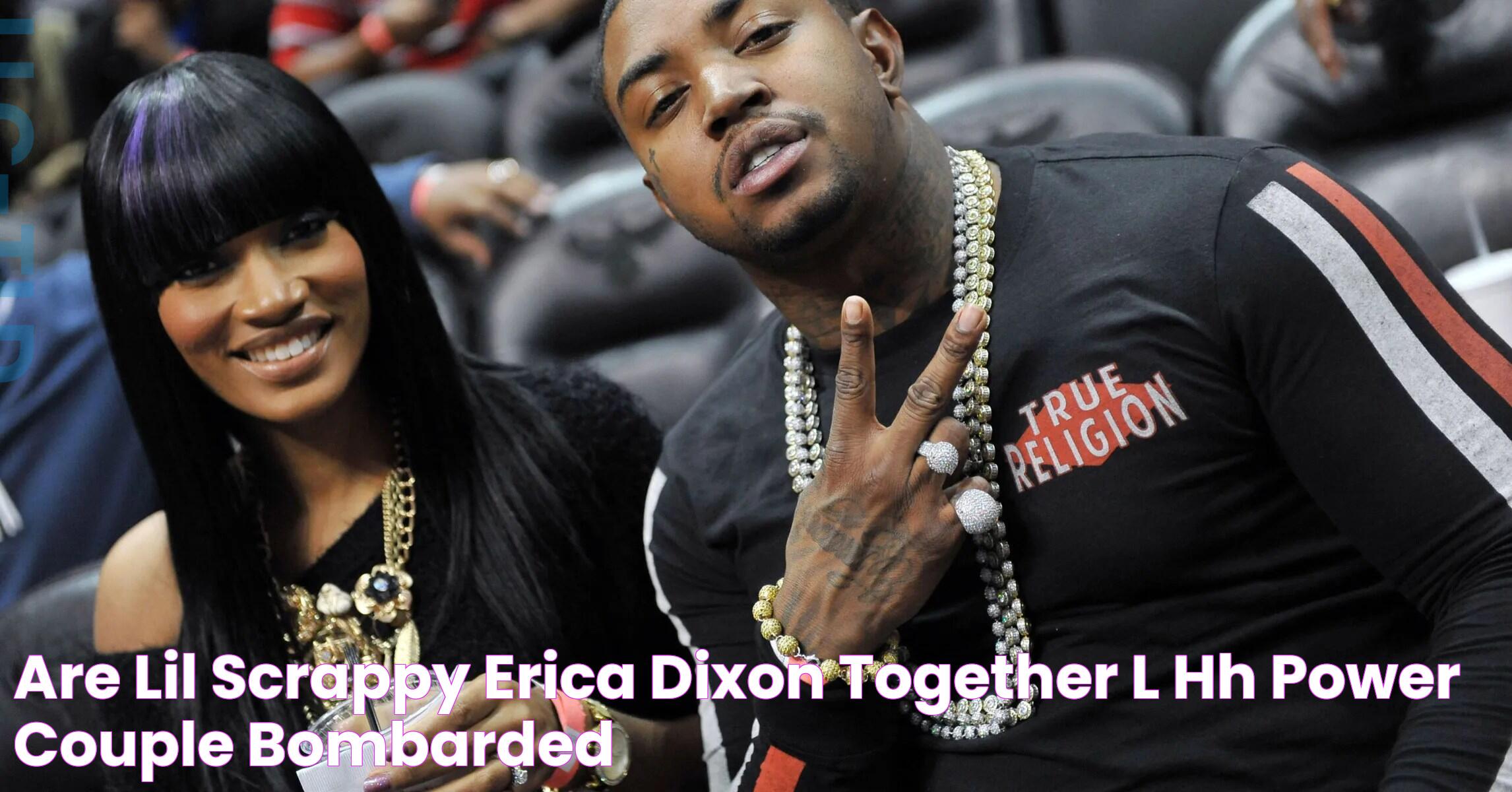 Are Lil Scrappy & Erica Dixon Together? "L&HH" Power Couple Bombarded