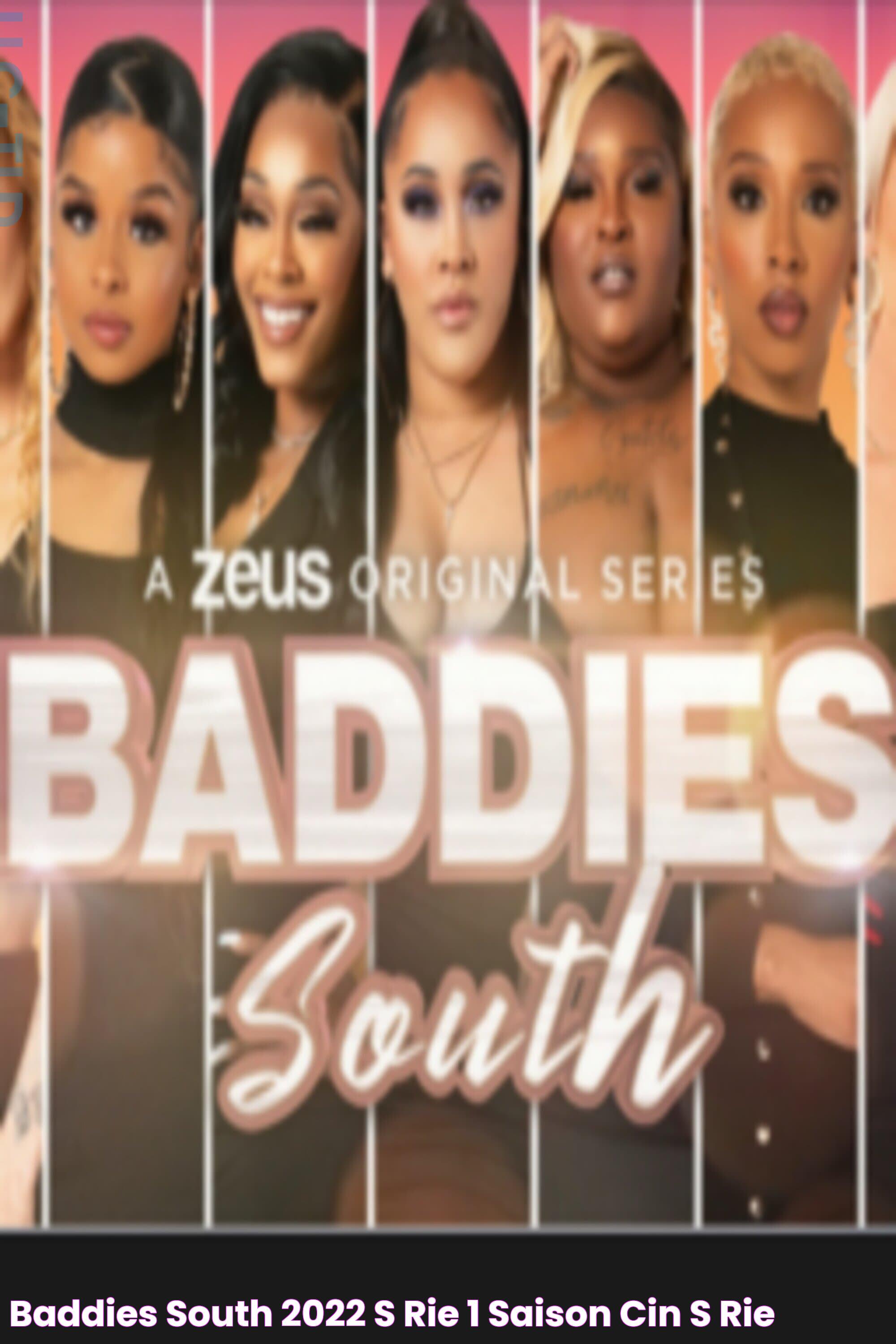 Baddies South (2022, Série, 1 Saison) — CinéSérie