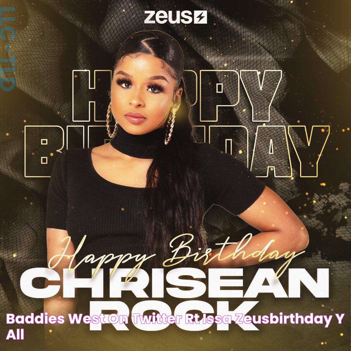 Baddies West on Twitter "RT Issa ZeusBirthday y’all