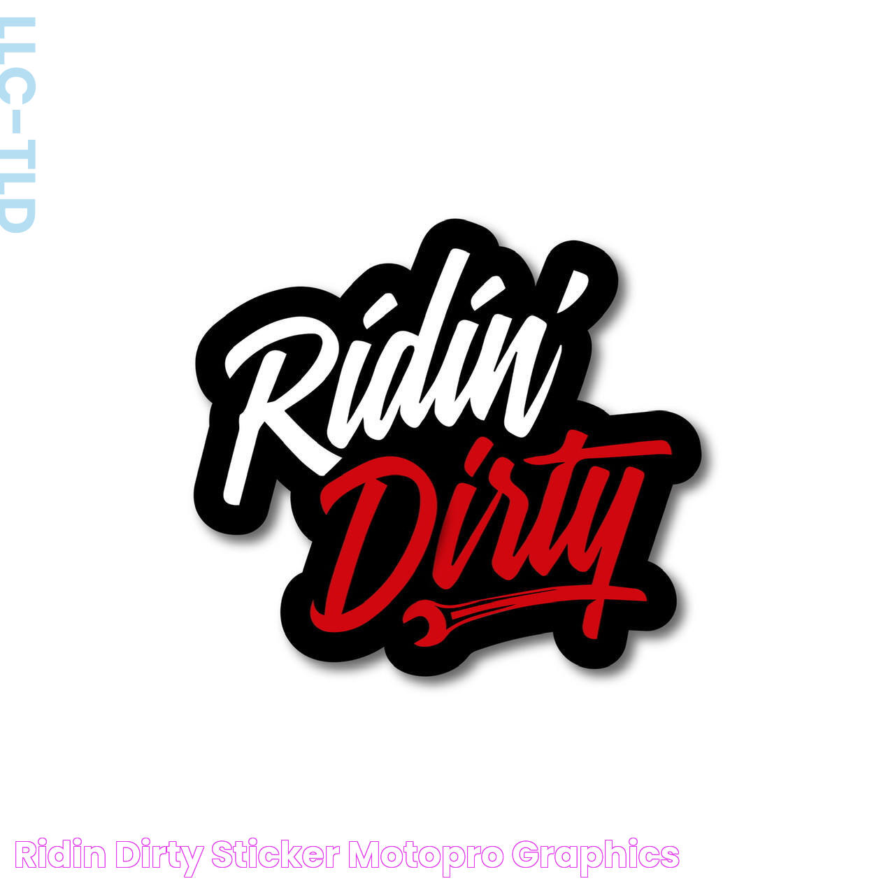 Ridin Dirty Sticker Motopro Graphics