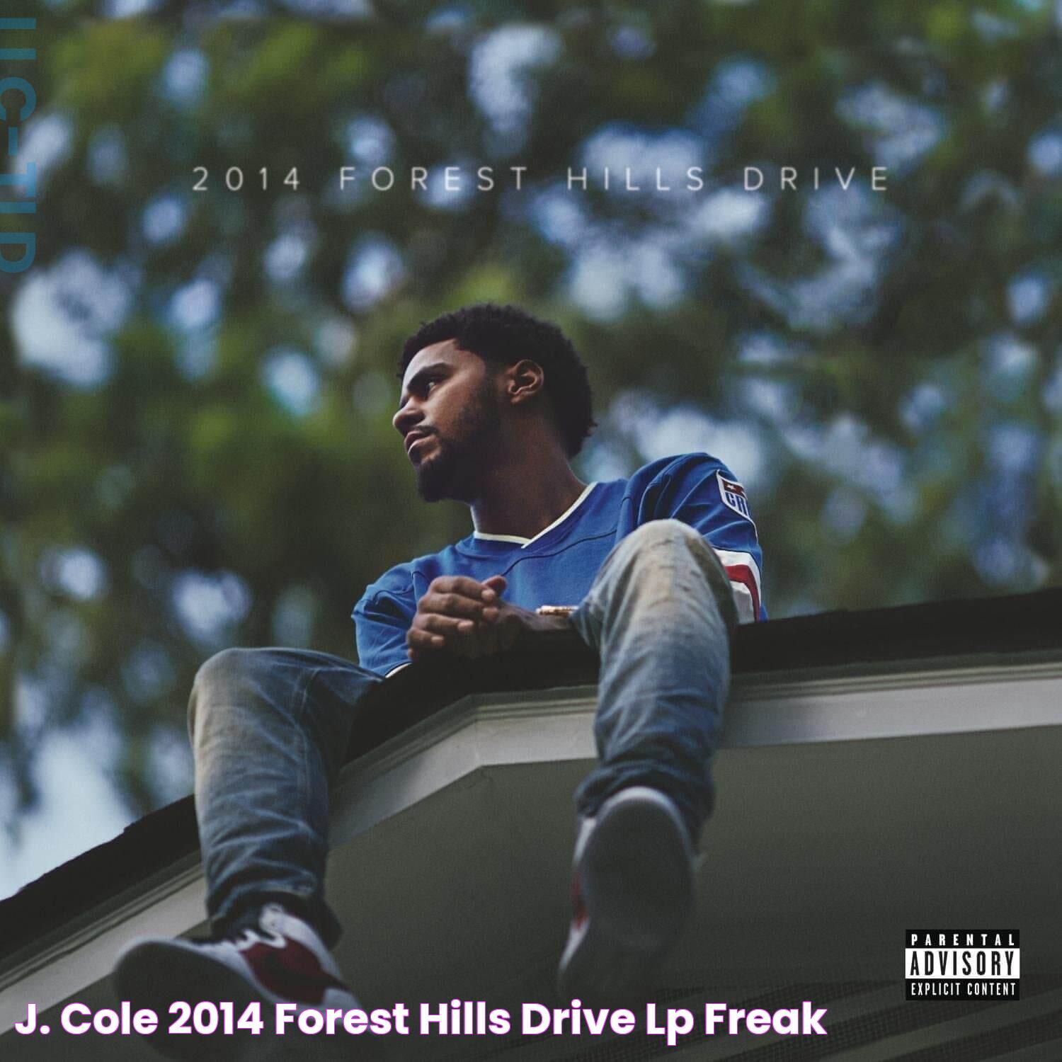 J. Cole 2014 Forest Hills Drive LP Freak