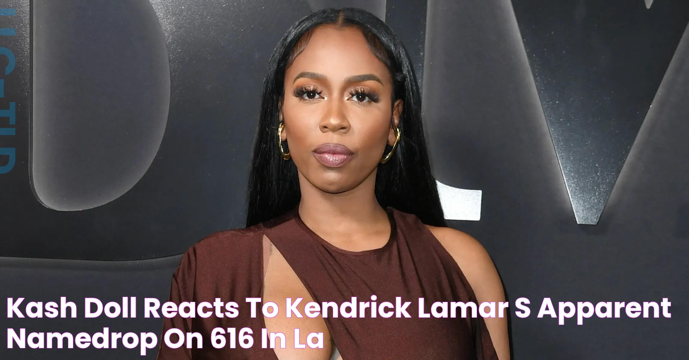 Kendrick Lamar Kash Doll: An In-Depth Look At Their Impact And Legacy