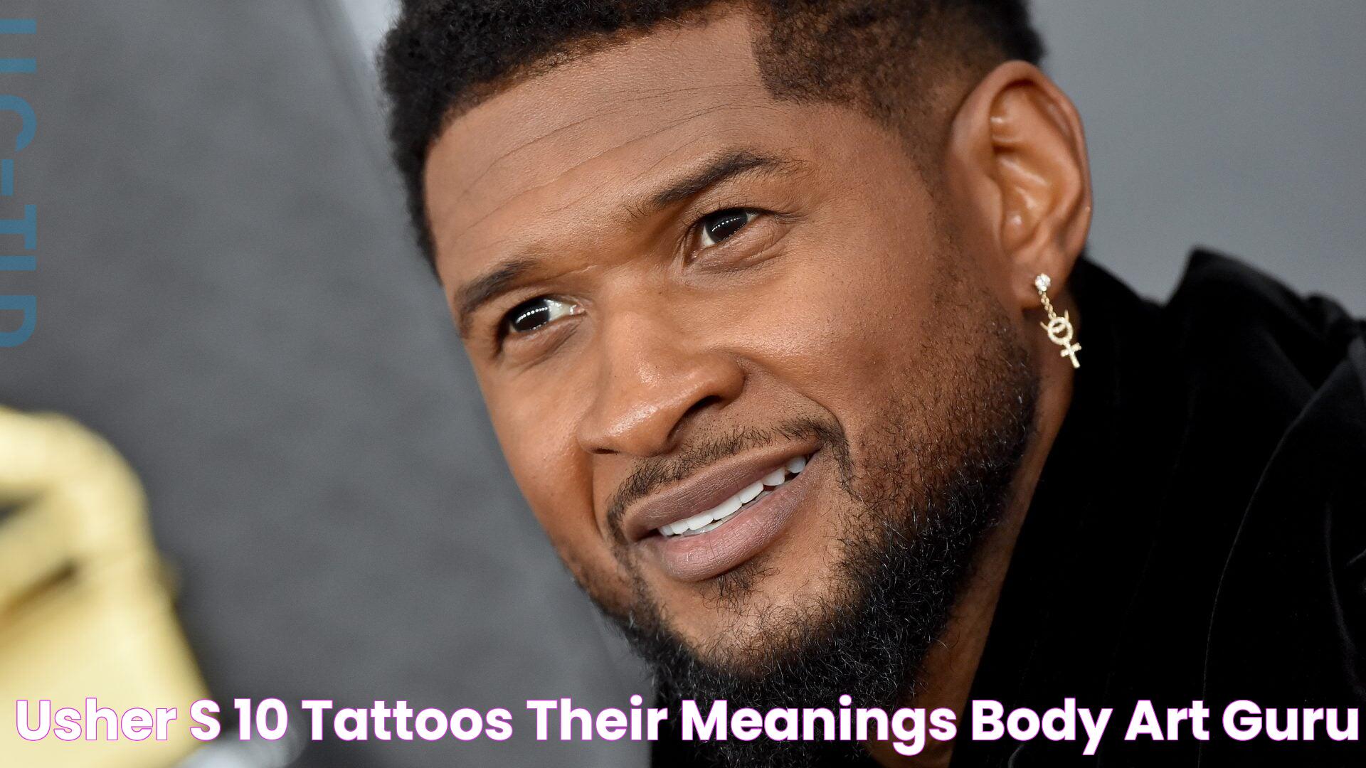 Usher's 10 Tattoos & Their Meanings Body Art Guru