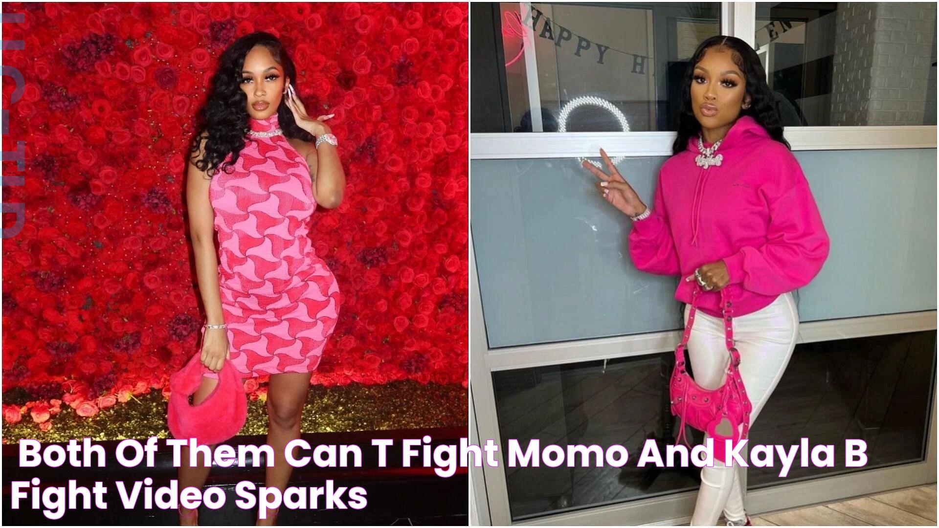 "Both of them can't fight" Momo and Kayla B fight video sparks