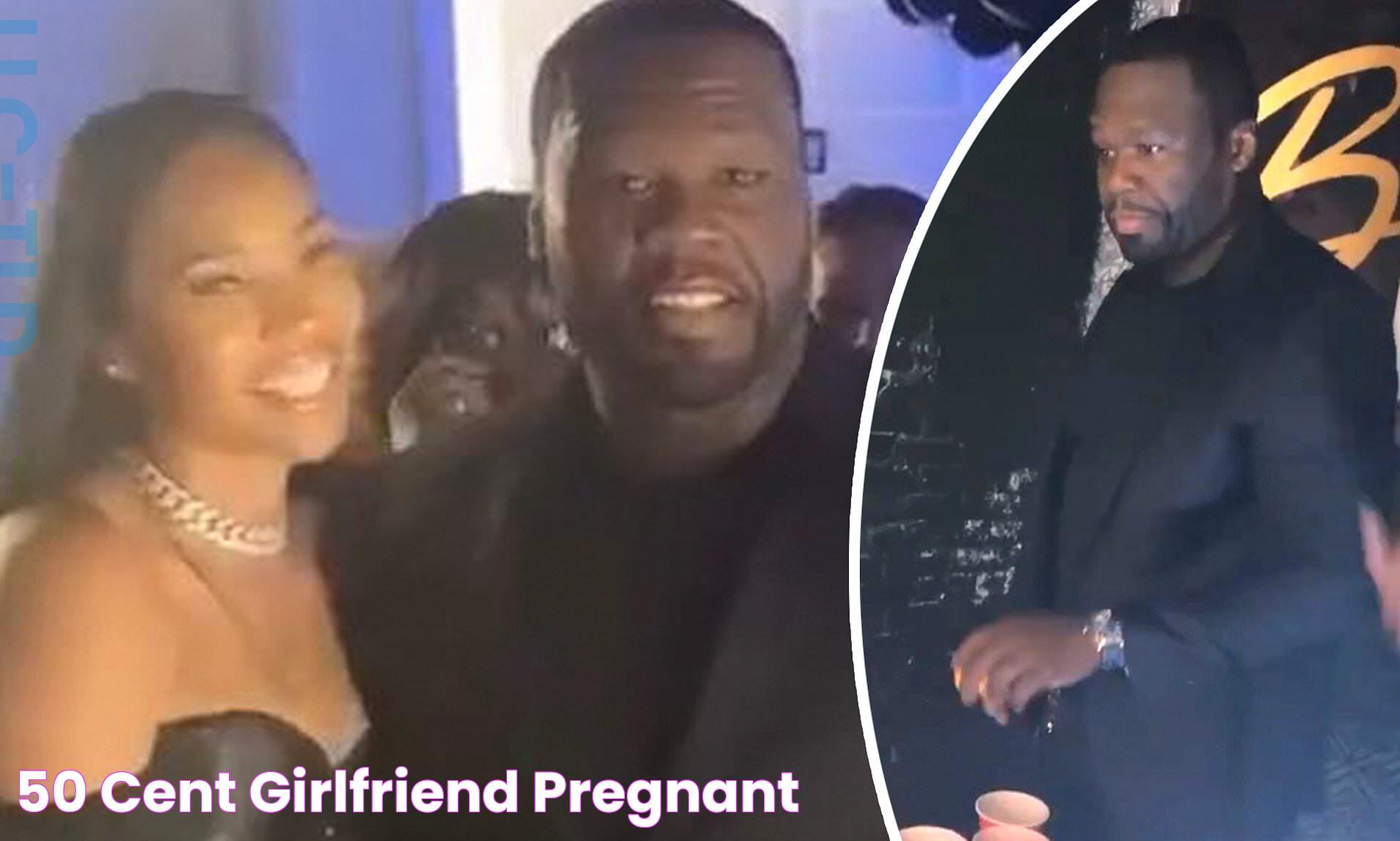 50 Cent's Girlfriend Age And Biography: A Deep Dive