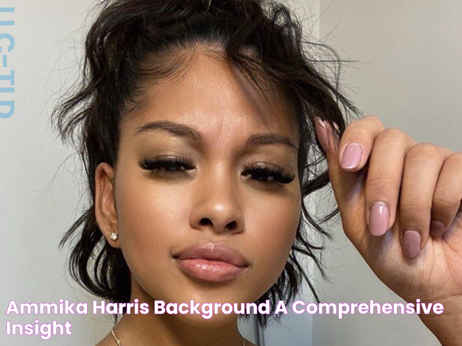 Ammika Harris Background A Comprehensive Insight