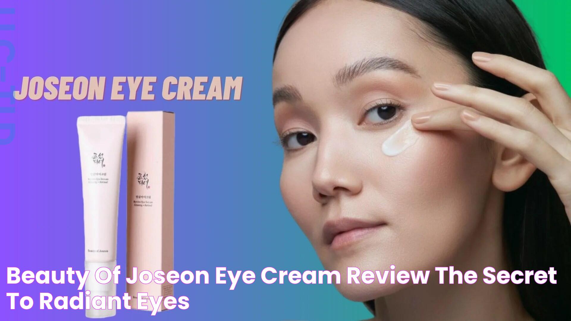 Beauty of Joseon Eye Cream Review The Secret To Radiant Eyes