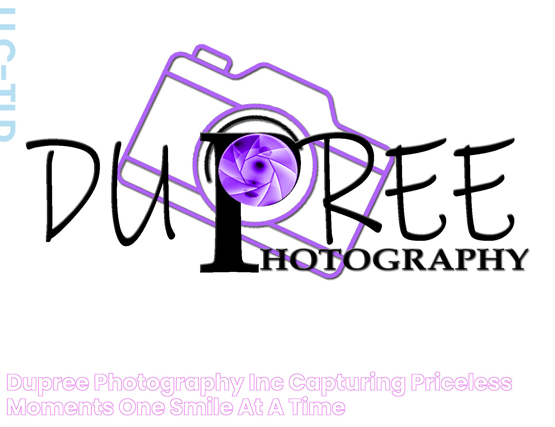 Dupree Photography Inc "Capturing Priceless Moments One Smile at a Time"