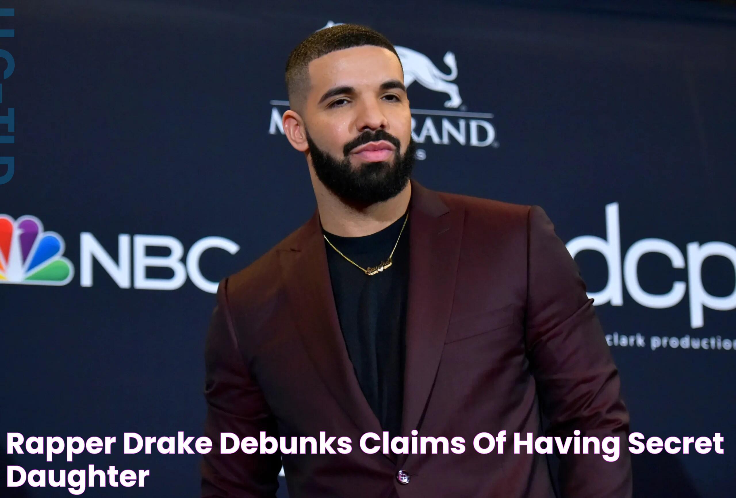 Rapper Drake Debunks Claims of Having 'Secret Daughter'