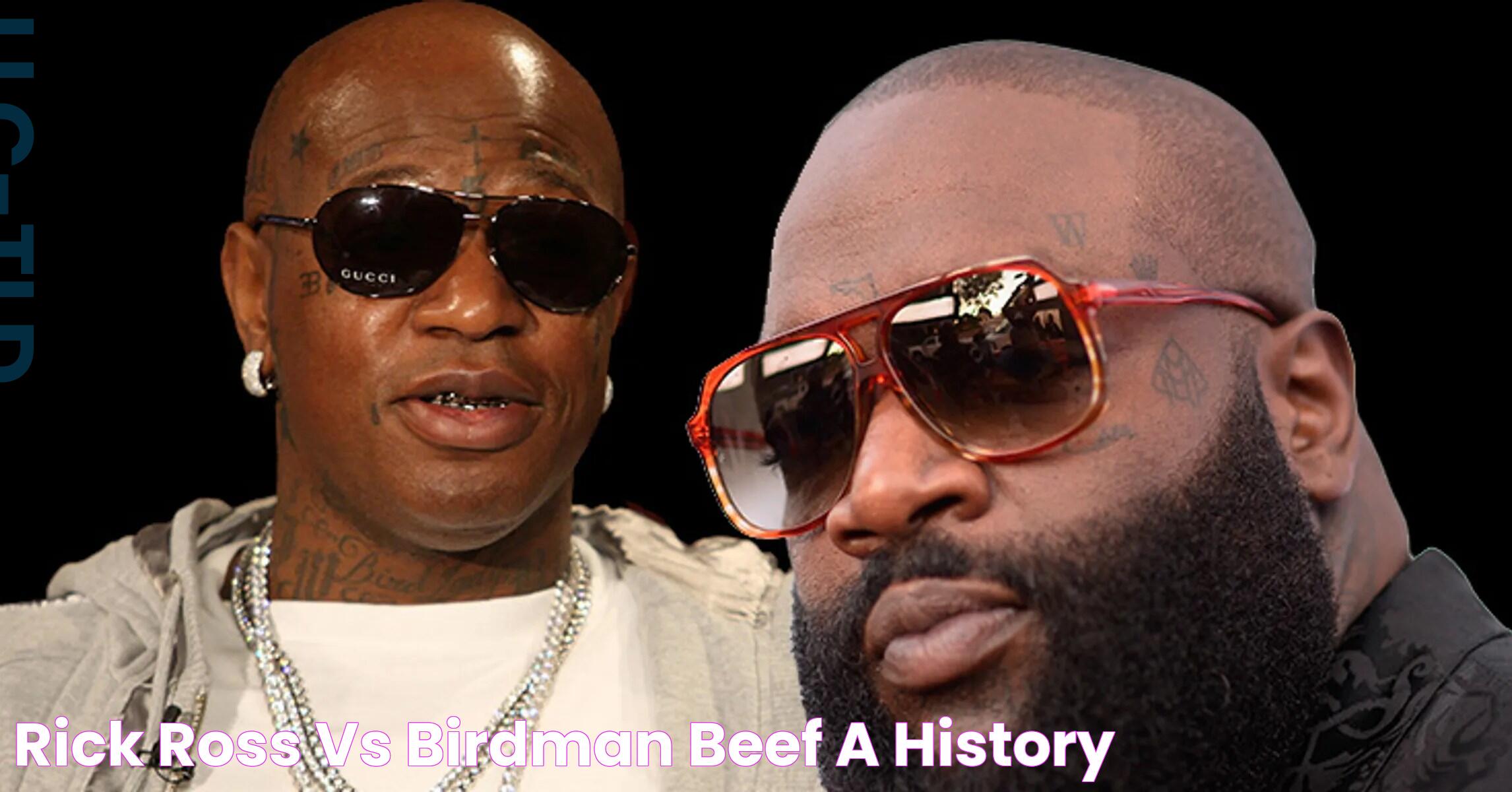 Rick Ross VS Birdman Beef A History