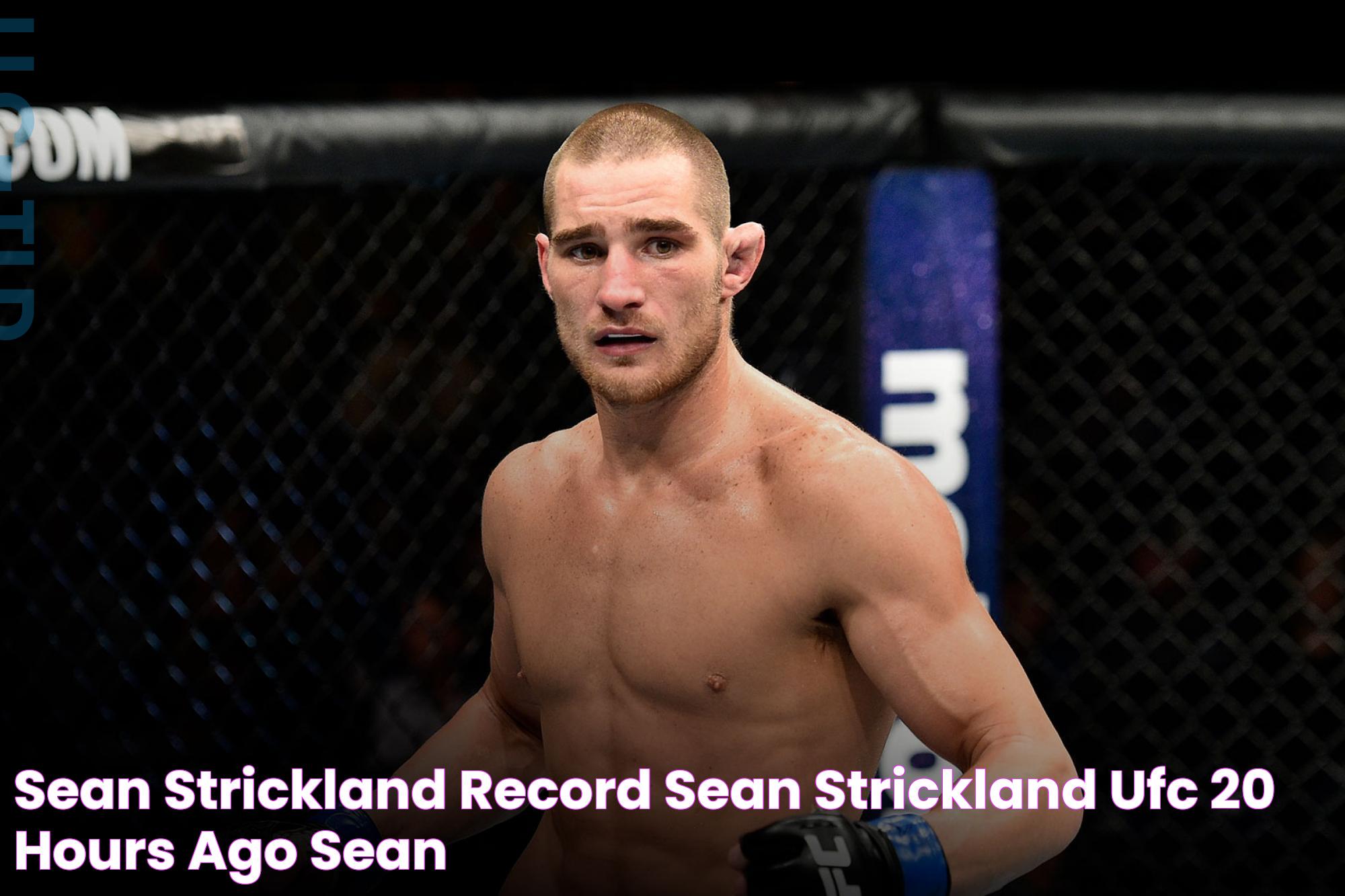 Sean Strickland Record Sean Strickland Ufc 20 hours ago · sean