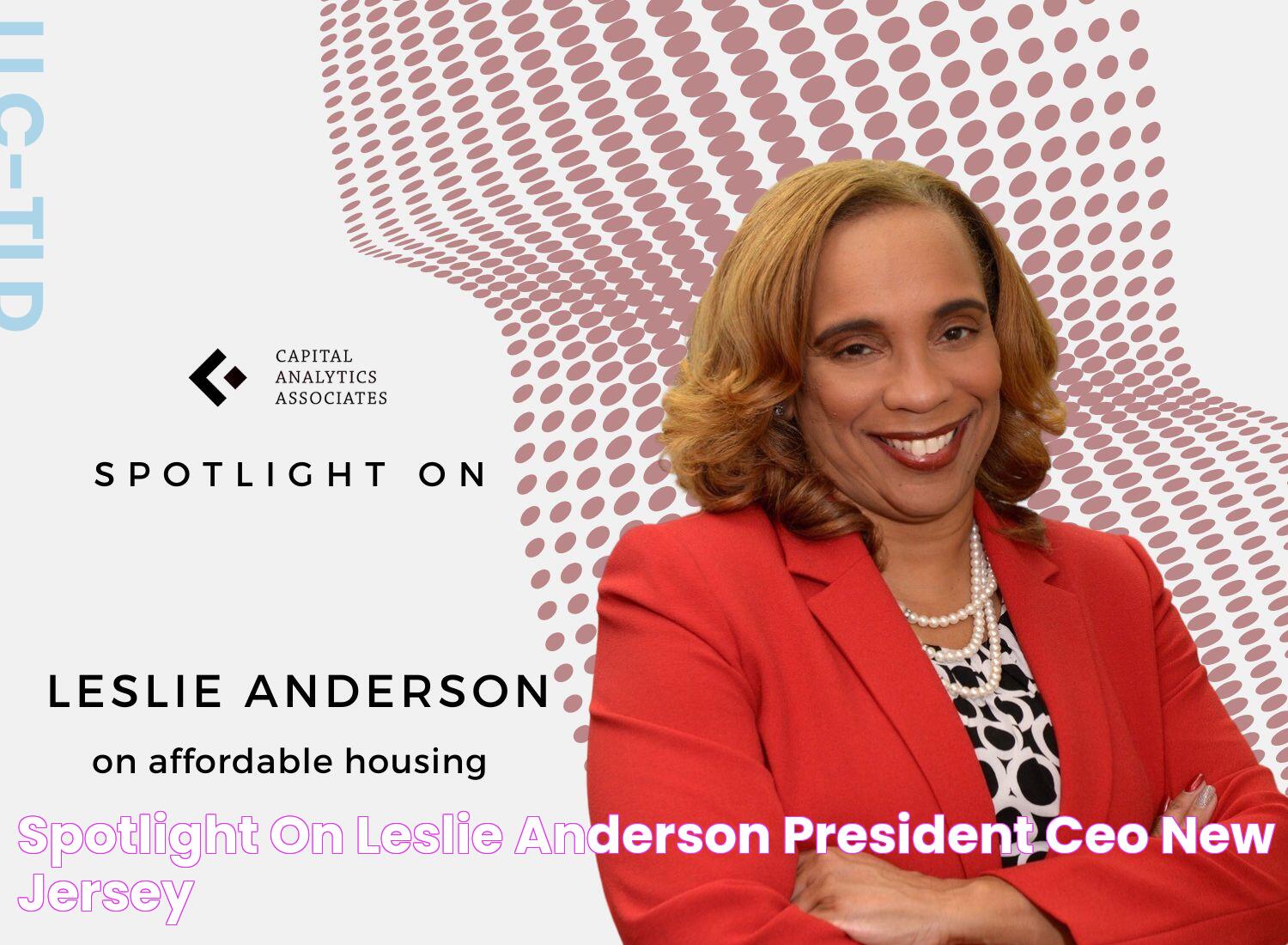 Spotlight On Leslie Anderson, President & CEO, New Jersey