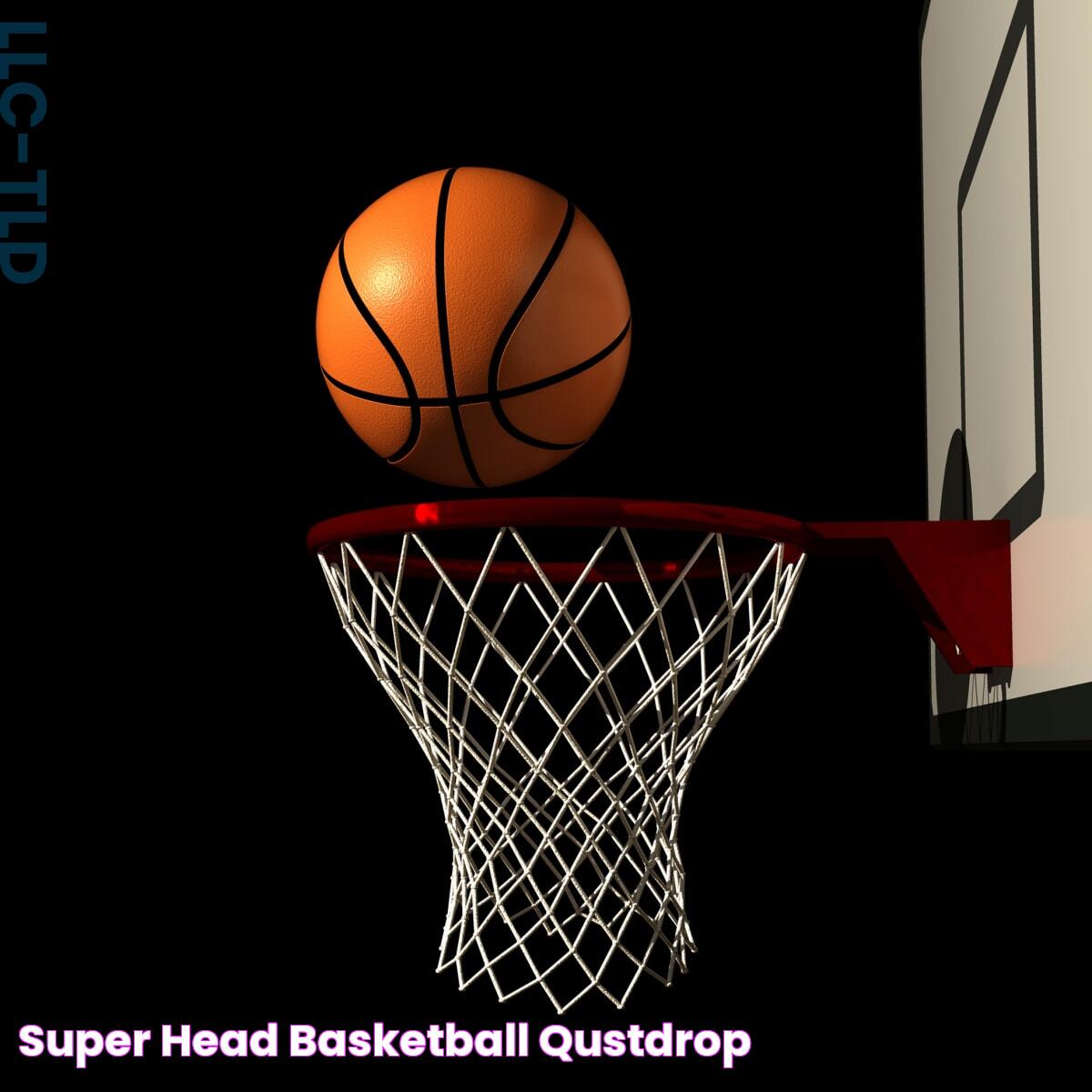 Super head basketball qustdrop