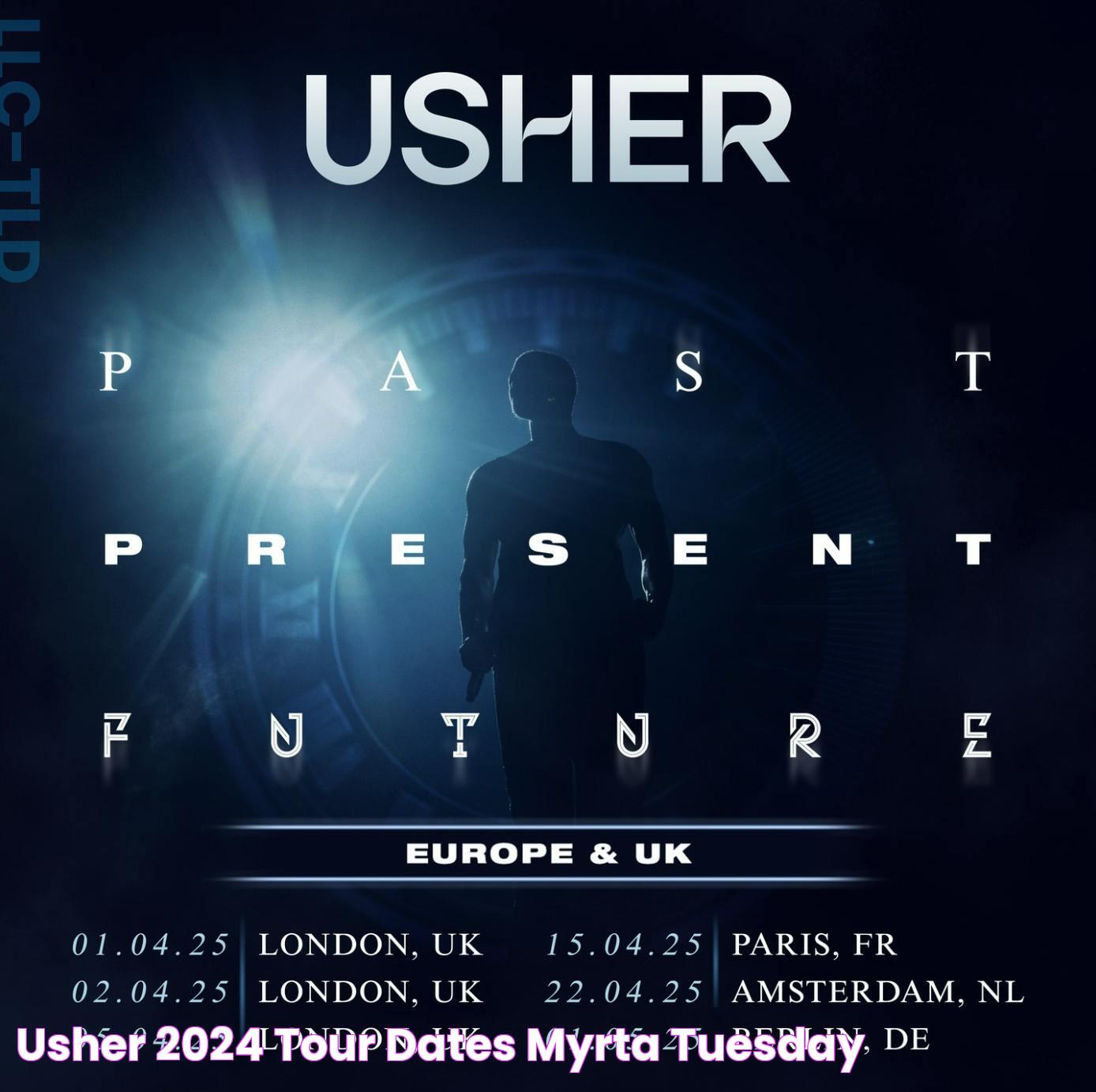 Usher Tour 2024: Exciting Details And What To Expect