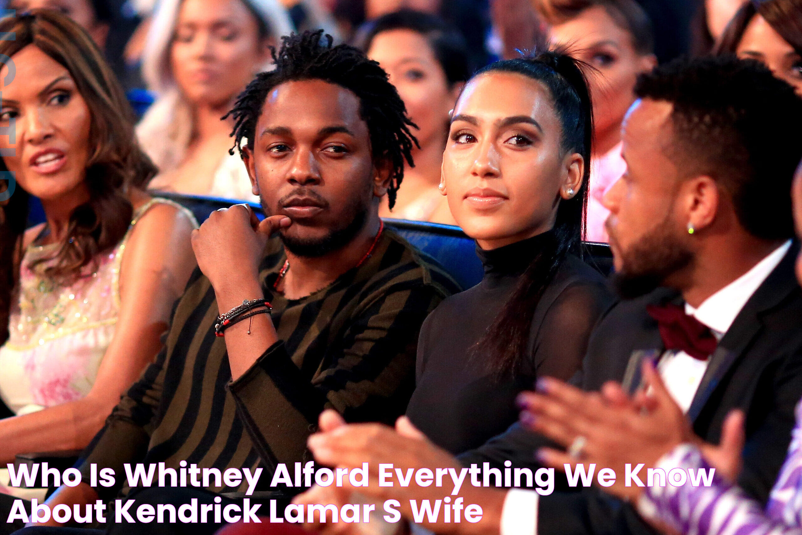 Who Is Whitney Alford? Everything We Know About Kendrick Lamar's Wife