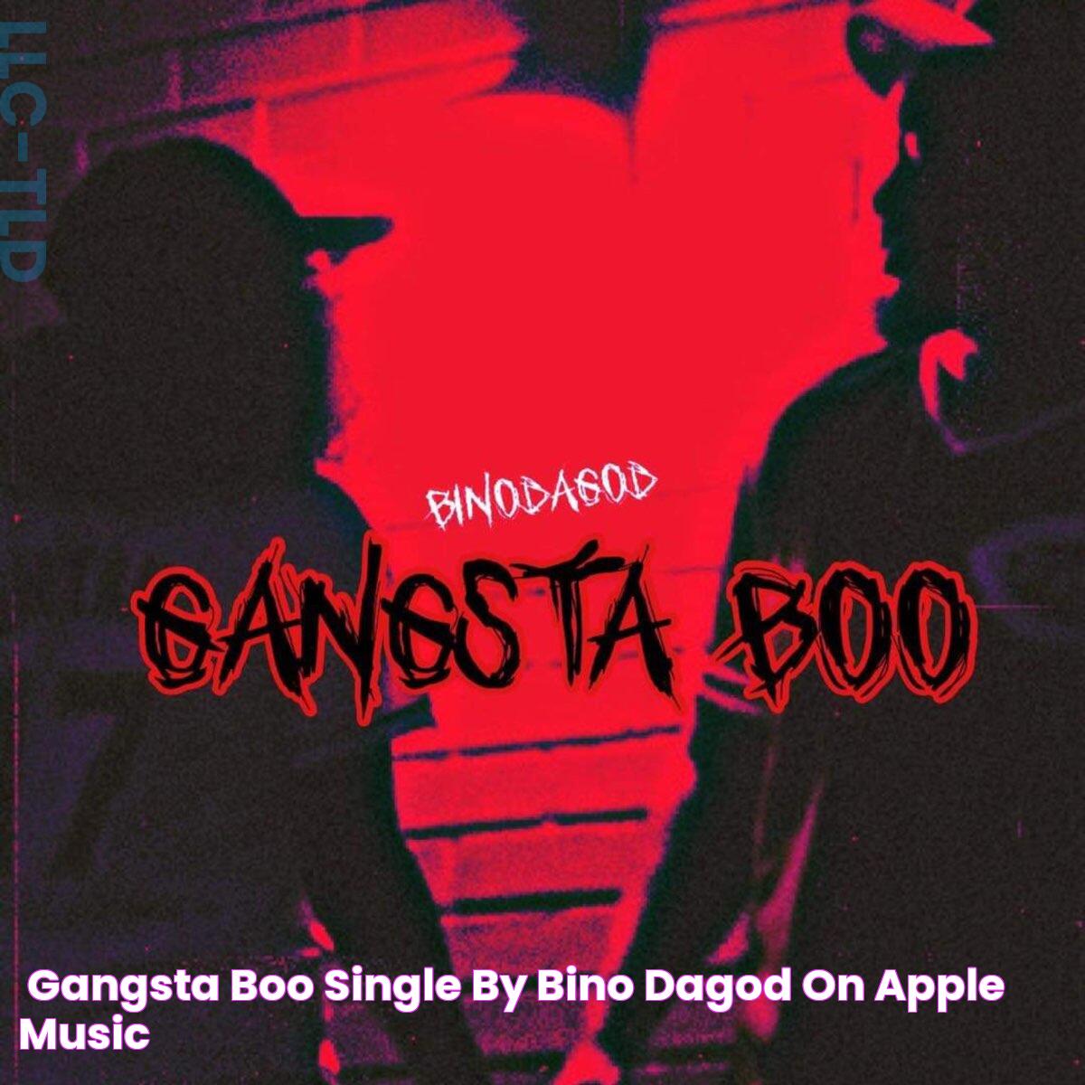 ‎Gangsta Boo Single by Bino DaGod on Apple Music