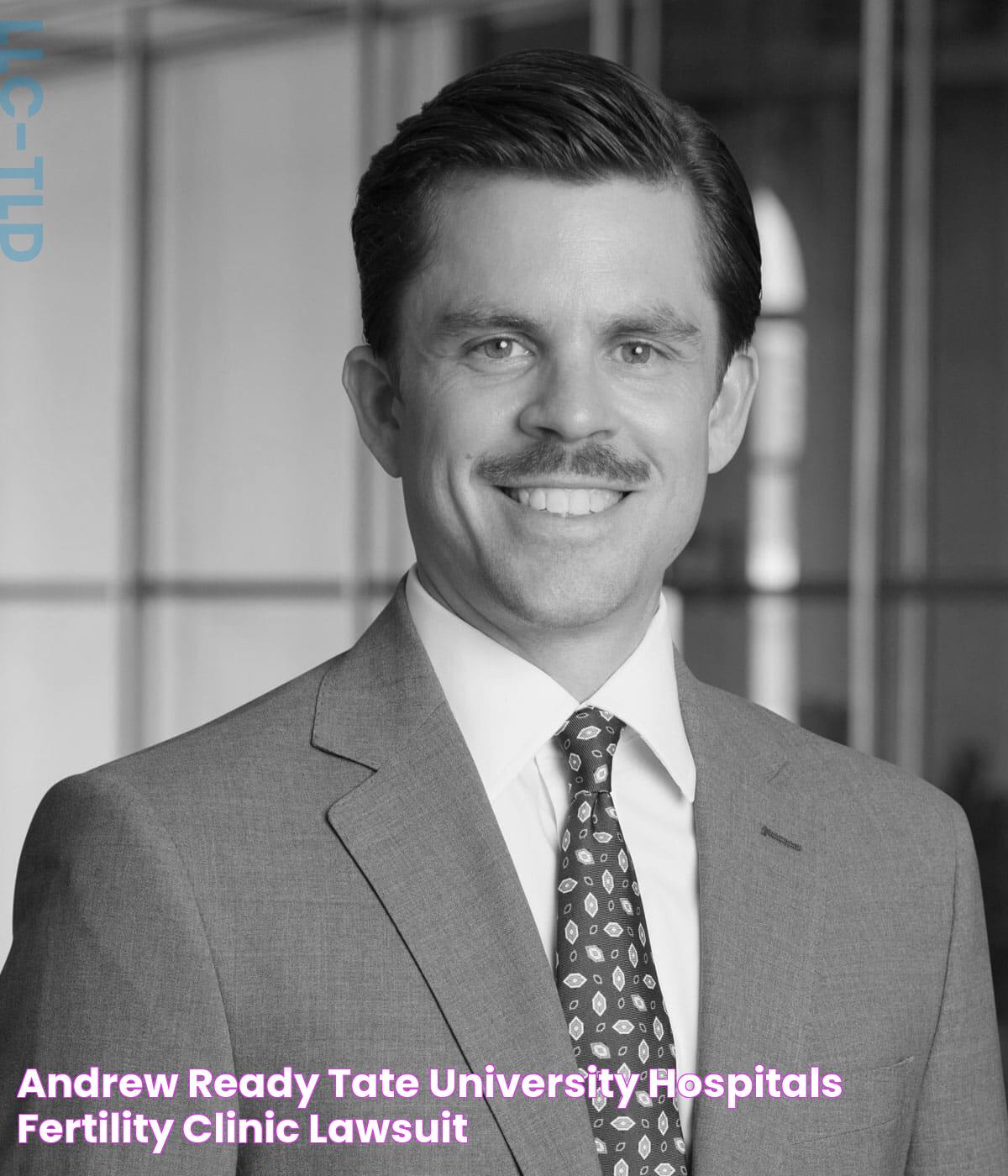 Andrew Ready Tate University Hospitals Fertility Clinic Lawsuit