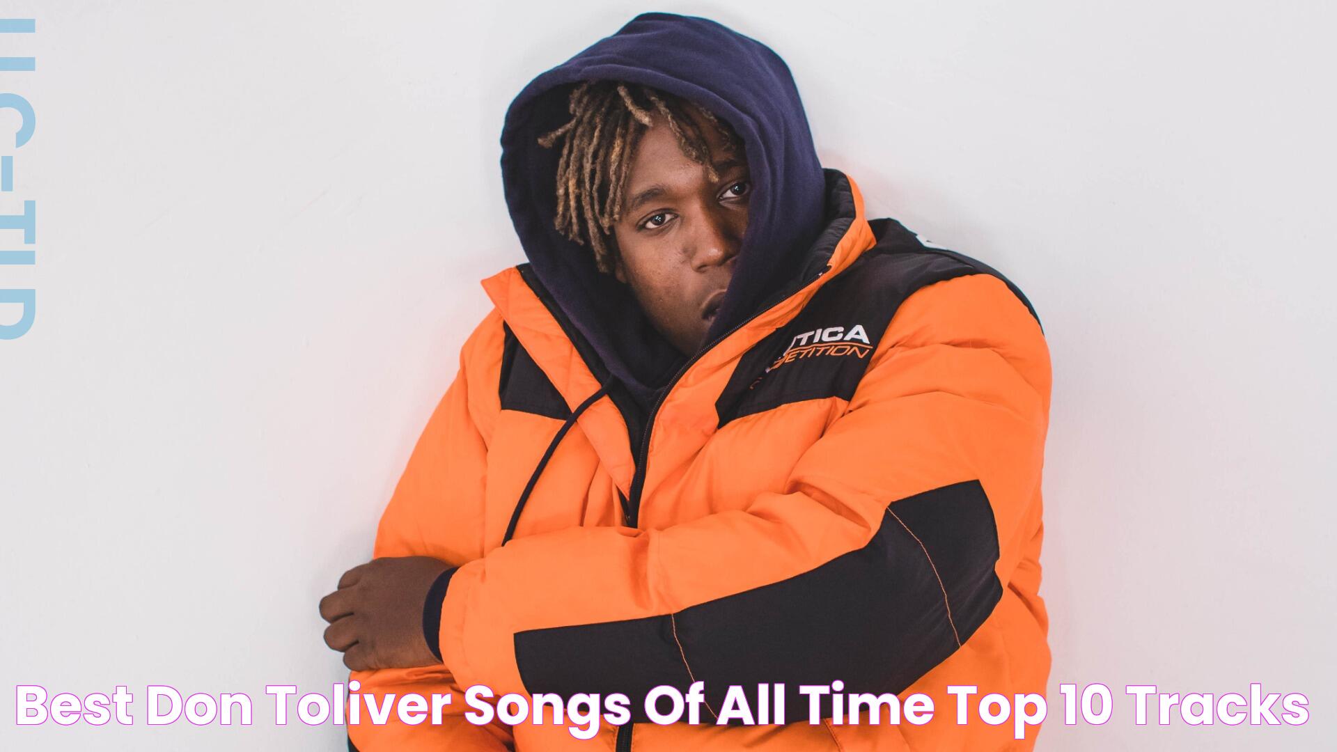 Best Don Toliver Songs of All Time Top 10 Tracks