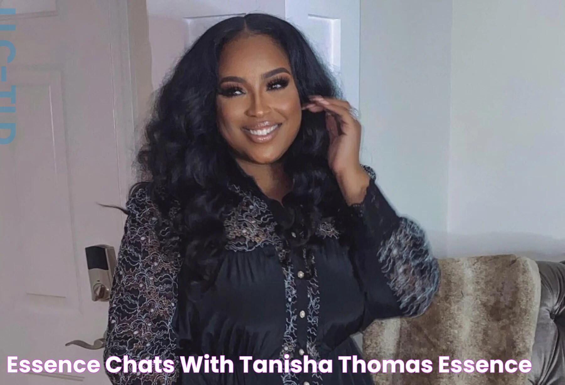 ESSENCE Chats with Tanisha Thomas Essence