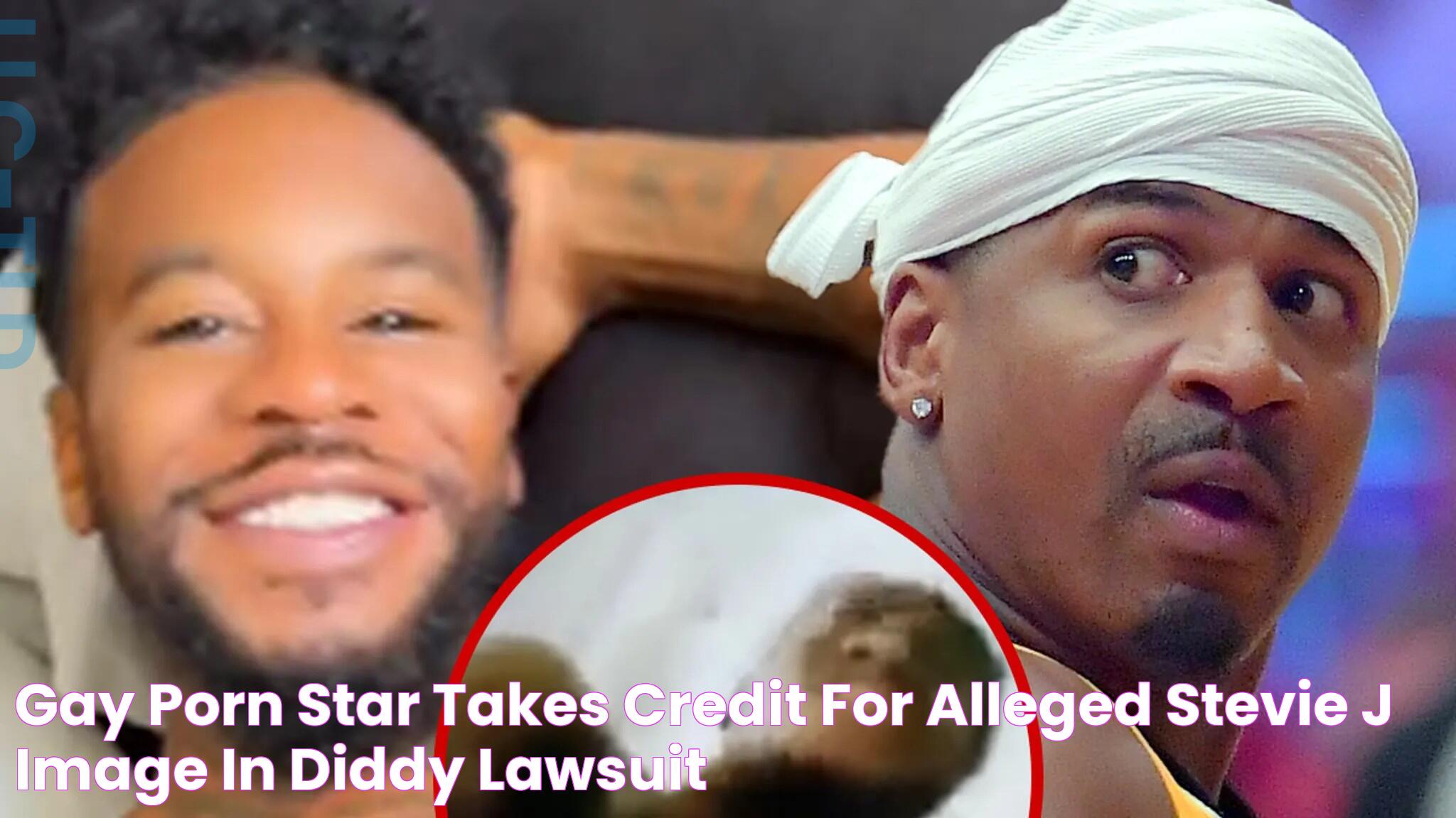 Gay Porn Star Takes Credit for Alleged Stevie J Image in Diddy Lawsuit