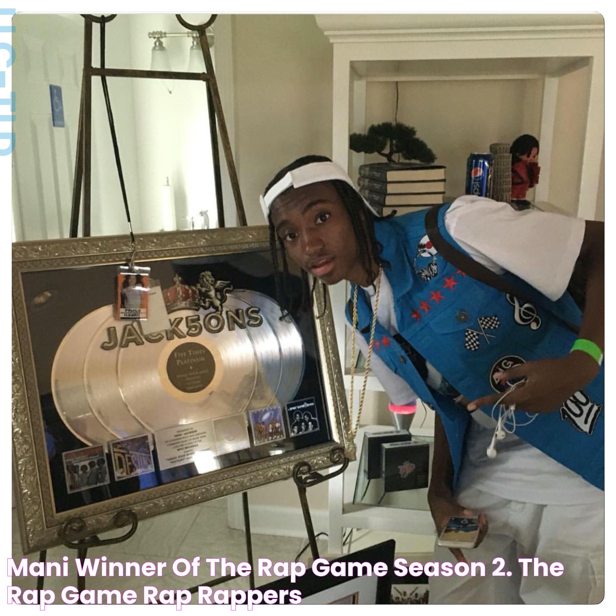 Mani winner of The Rap Game Season 2. The rap game, Rap, Rappers